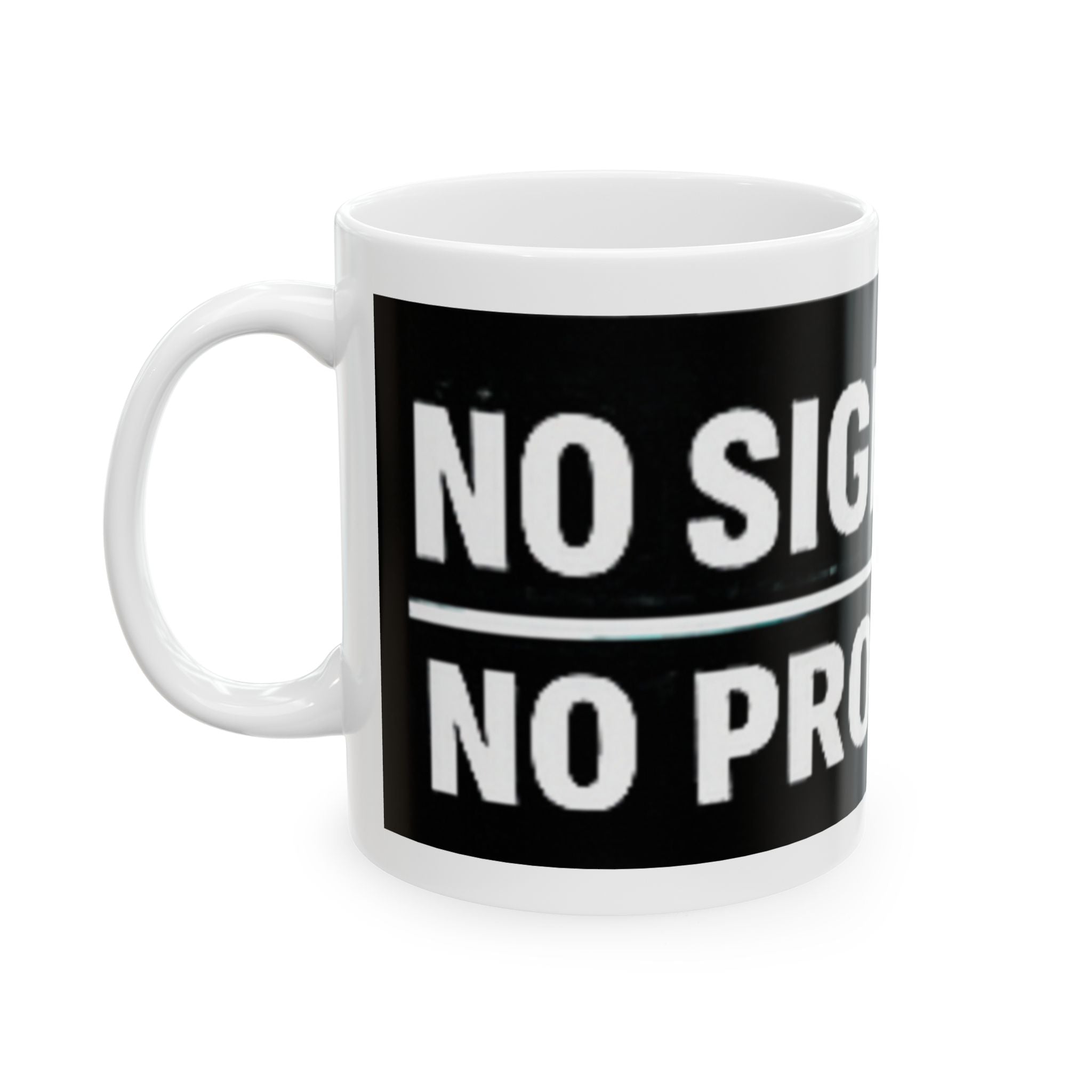 "No Signal, No Problem" Geek Humor Ceramic Mug, (11oz, 15oz)