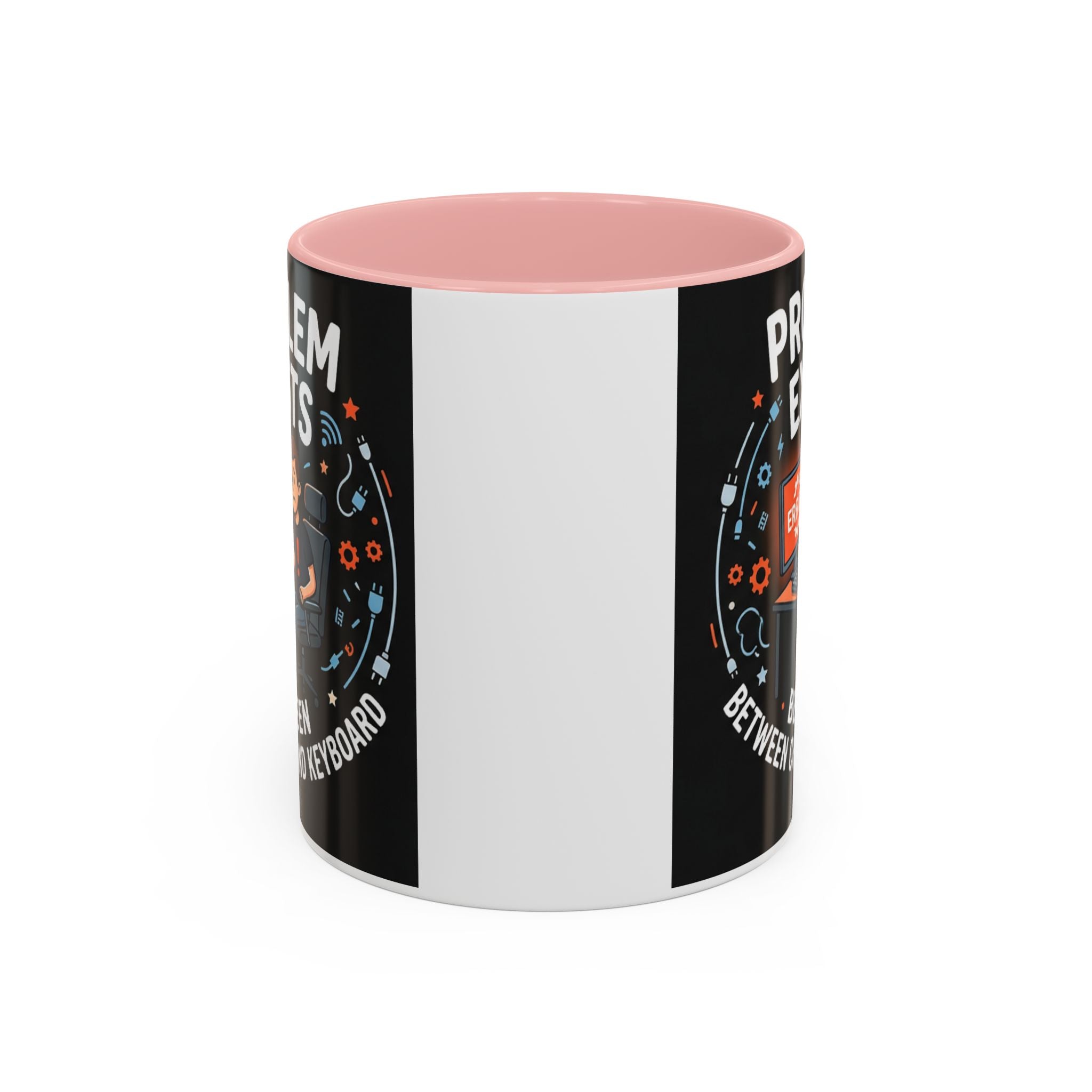"Problem Exists Between Chair & Keyboard" IT Humor Accent Coffee Mug (11, 15oz)