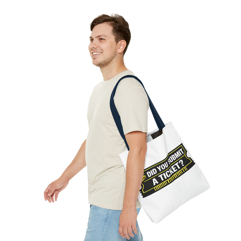 "Did You Submit a Ticket?" Funny IT Tote Bag Tech Humor