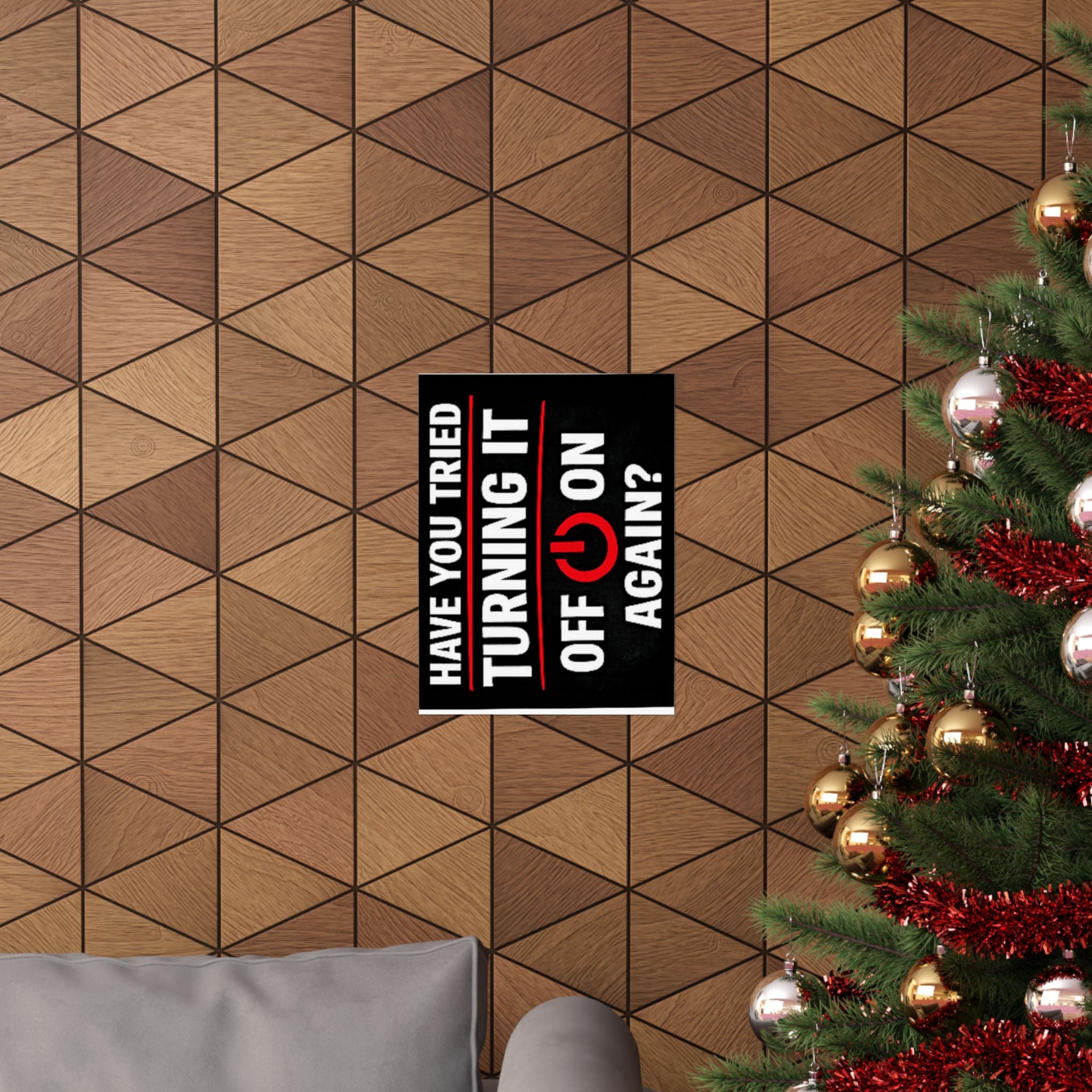 "Have You Tried Turning It Off & On Again?" Tech Humor Funny IT Matte Vertical Posters