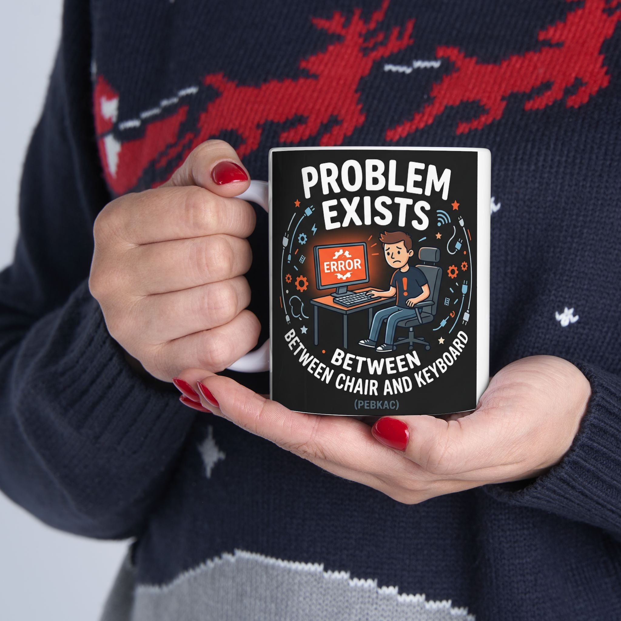 "Problem Exists Between Chair & Keyboard" IT Humor Ceramic Mug, (11oz, 15oz)