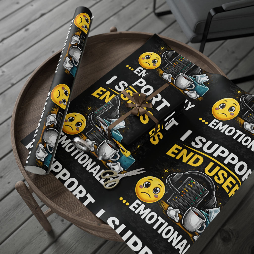"I Support End Users... Emotionally" Funny IT Wrapping Paper – IT Humor Novelty Gift Wrap