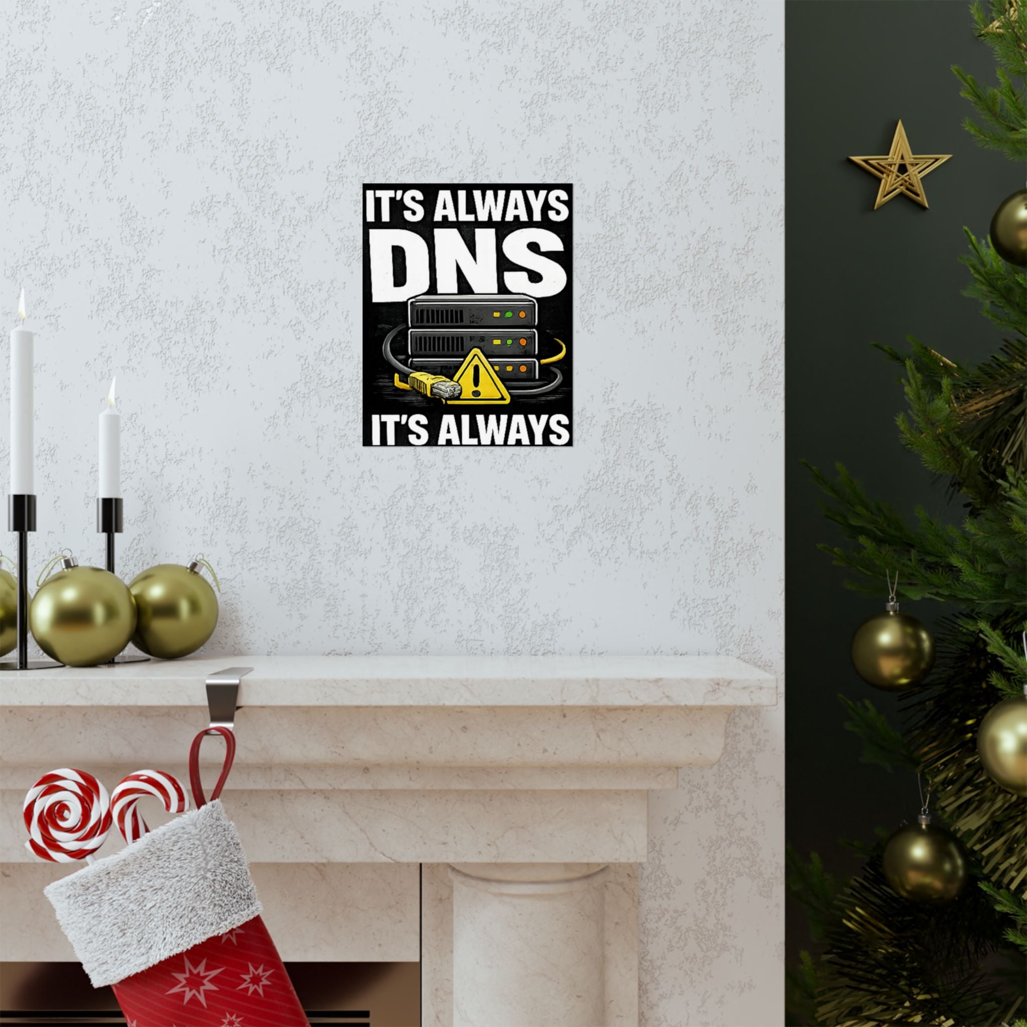 "It's Always DNS" Tech Humor Funny IT Matte Vertical Posters
