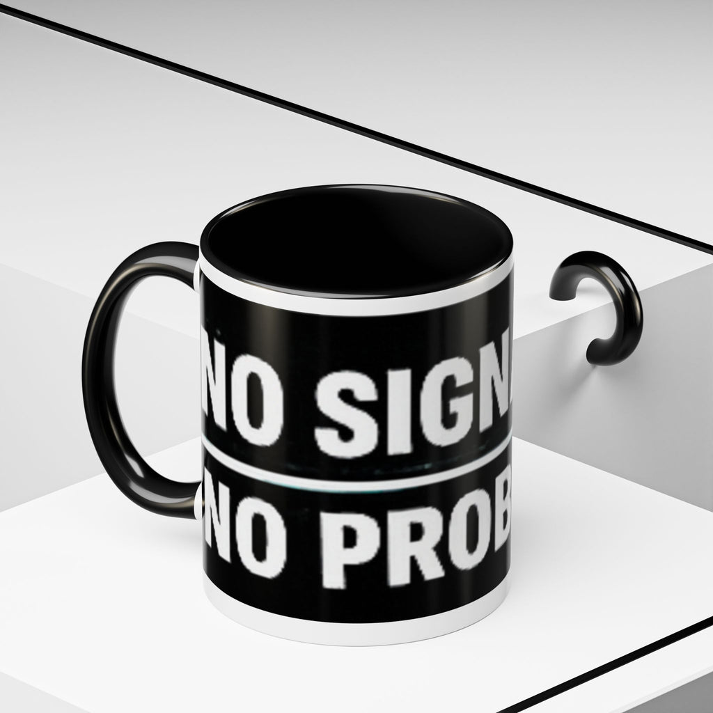 "No Signal No Problem" IT Humor Accent Coffee Mug (11, 15oz)