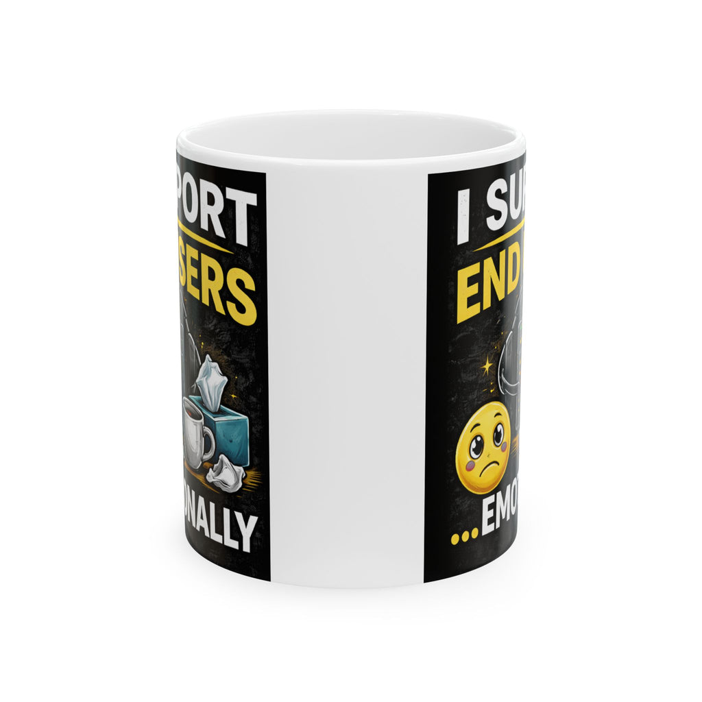 "I Support End Users... Emotionally" Geek Humor Ceramic Mug, (11oz, 15oz)