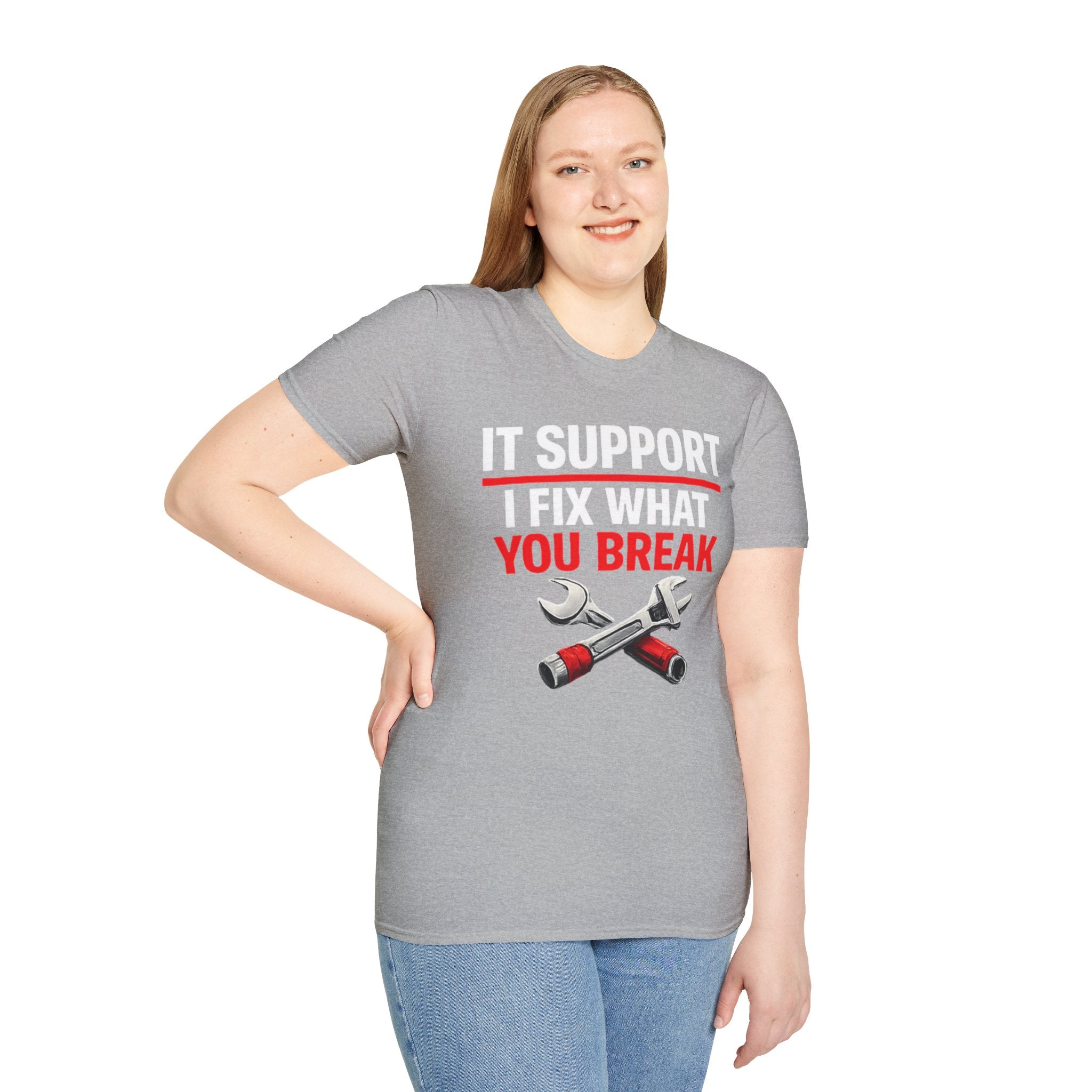 "Tech Support: I Fix What You Break" Funny IT Tech Support Humor T-Shirt