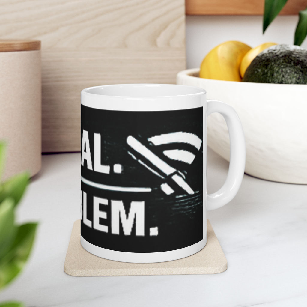 "No Signal, No Problem" Geek Humor Ceramic Mug, (11oz, 15oz)