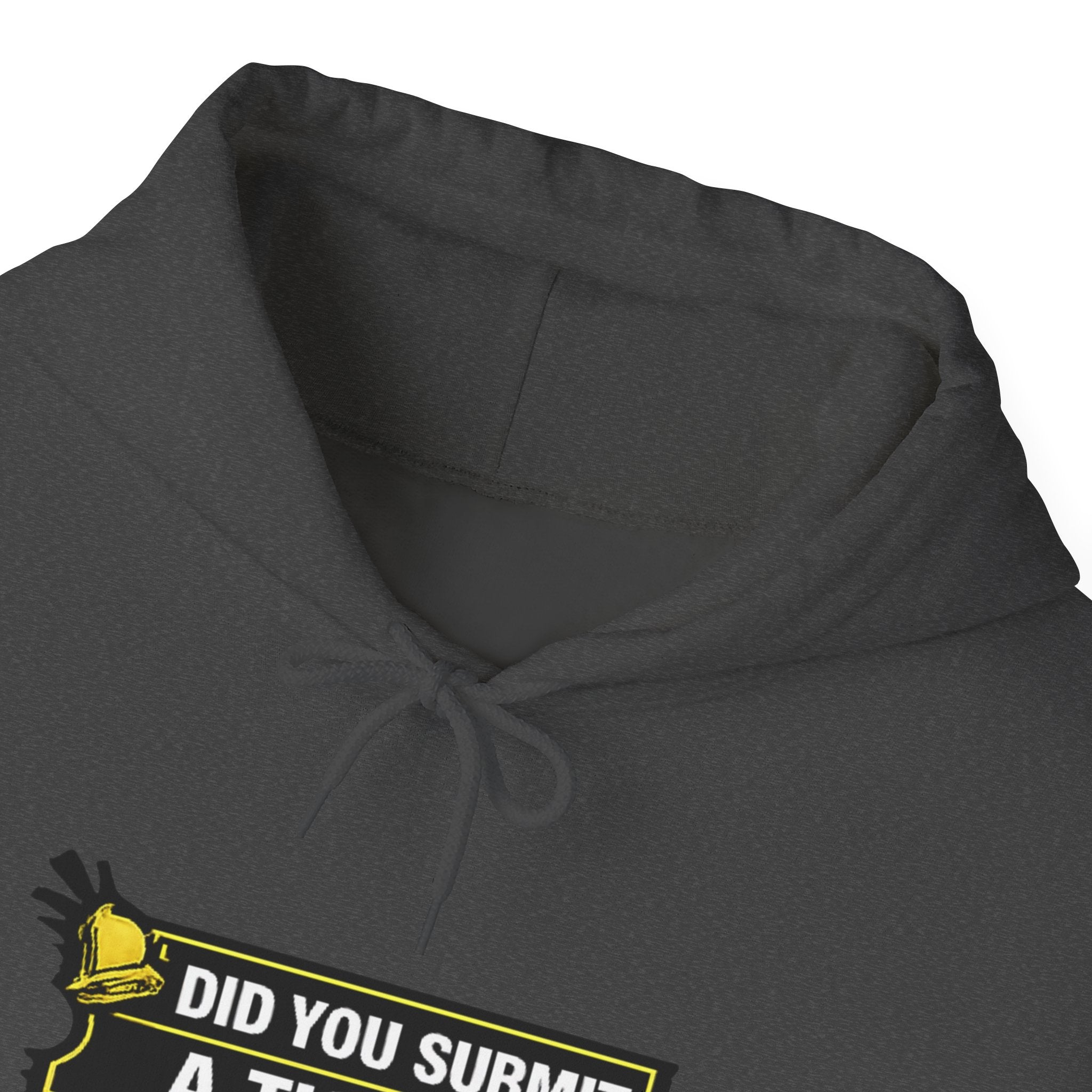 "Did You Submit a Ticket?" IT Support Humor Hoodie