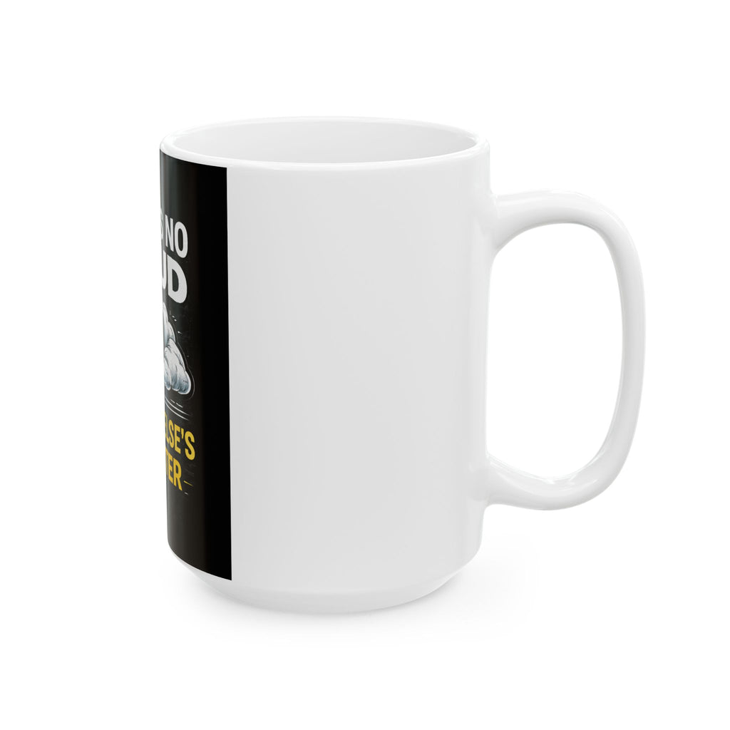 "There Is No Cloud, Just Someone Else's Computer" Tech Humor Ceramic Mug Funny IT Coffee Cup (11oz, 15oz)