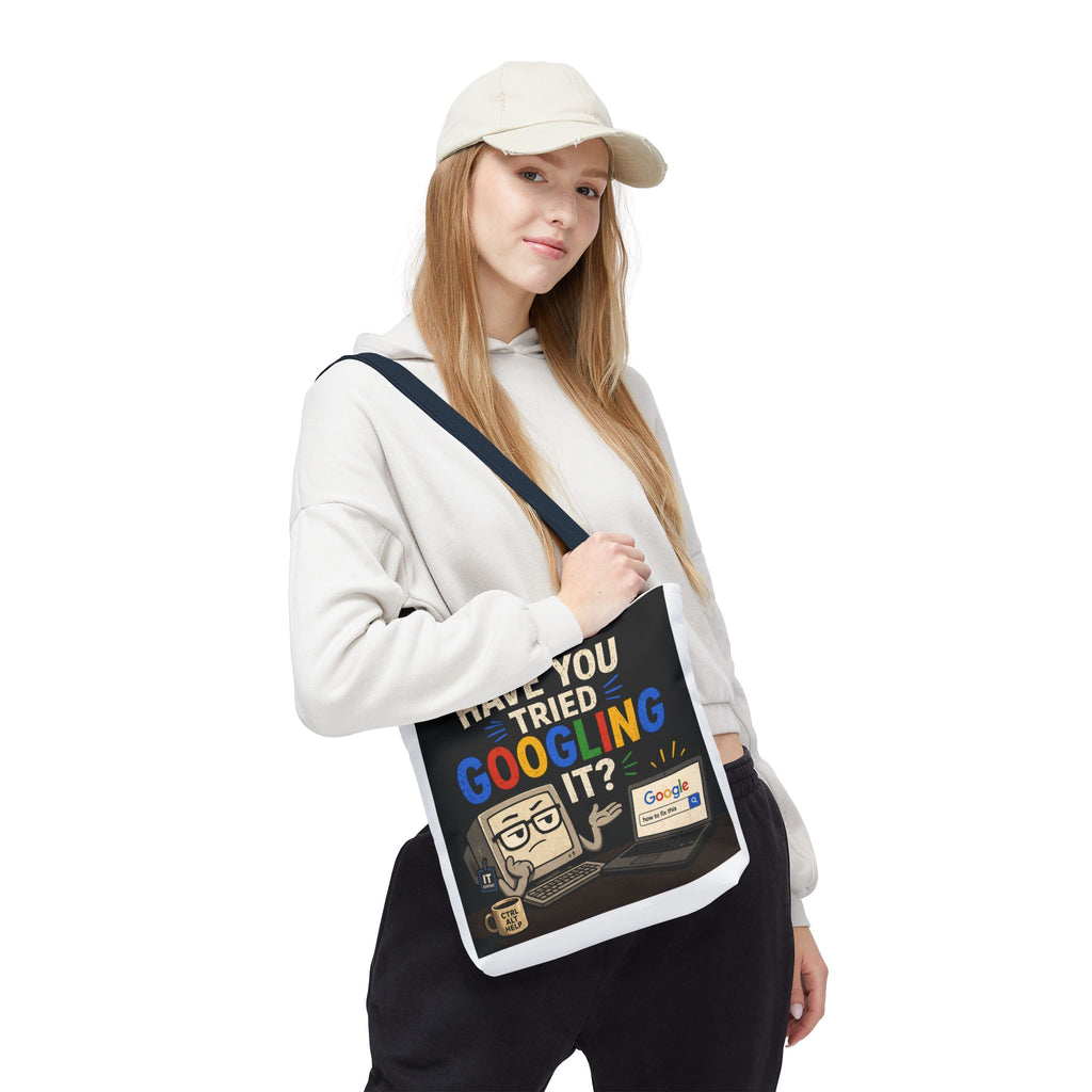"Have You Tried Googling It?" Tote Bag – Funny Geek IT Humor Laptop Shopper