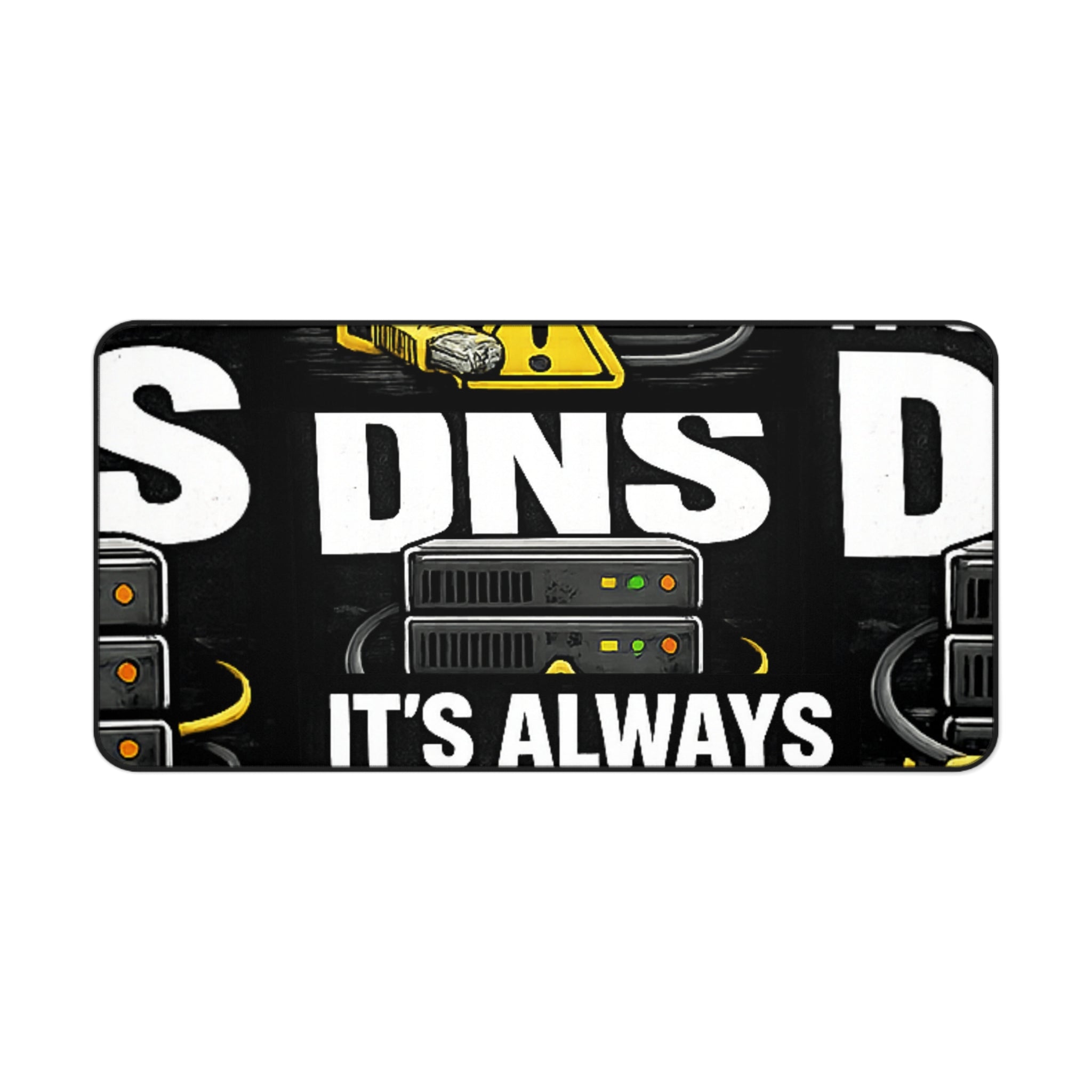 "It's Always DNS" Tech Humor Desk Mat Funny IT Server Mouse Pad