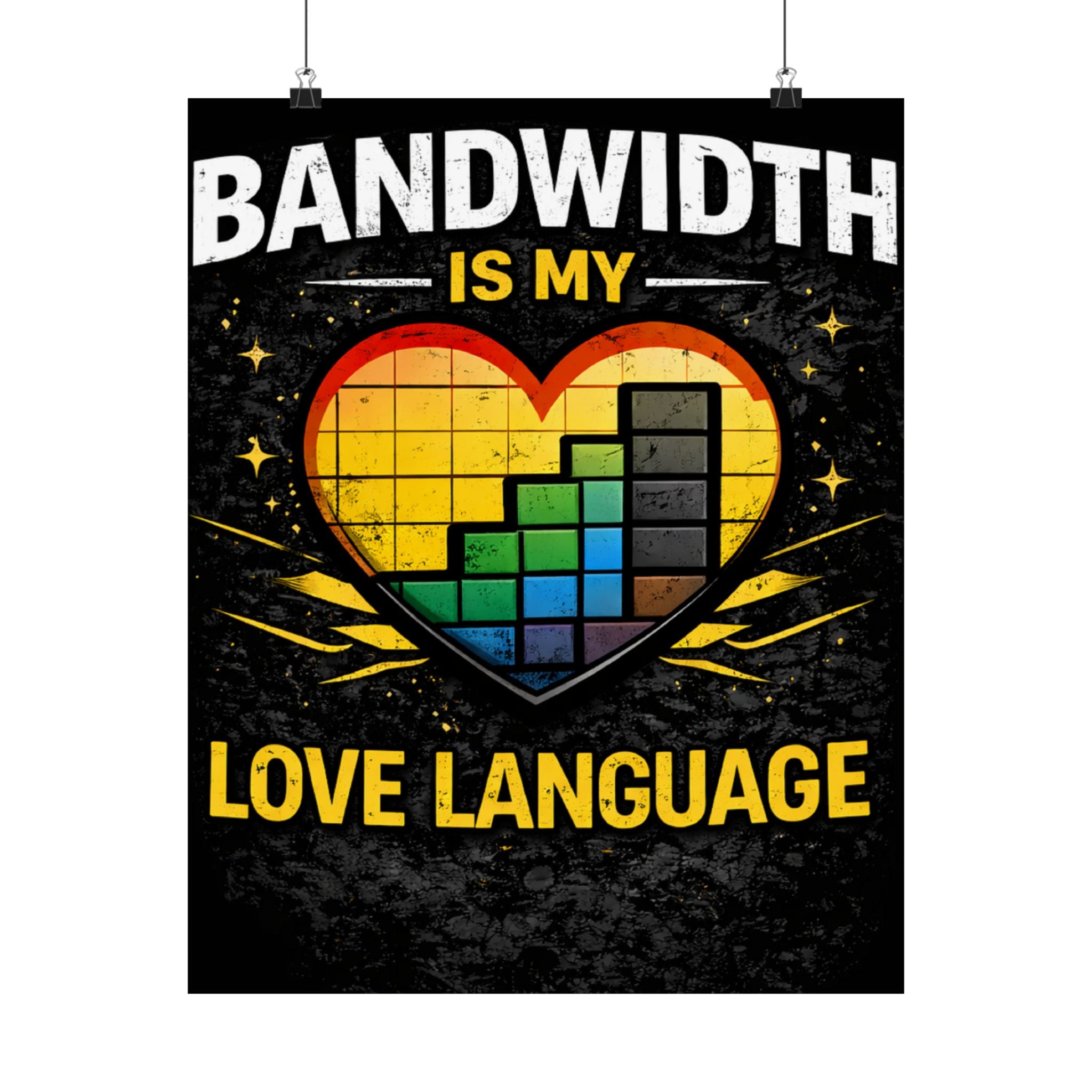 "Bandwidth is my Love Language" Geek Tech Humor Funny IT Matte Vertical Posters