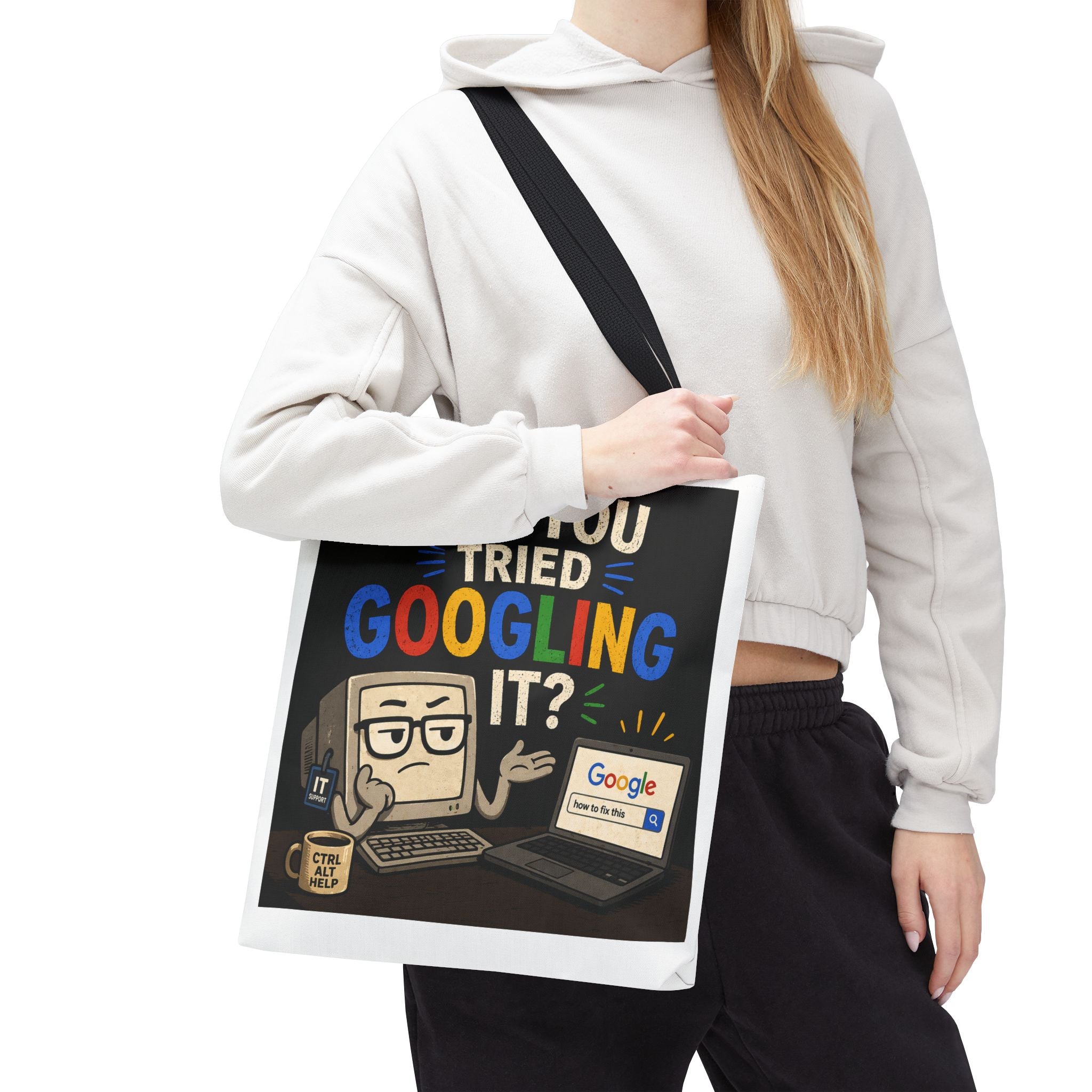 "Have You Tried Googling It?" Tote Bag – Funny Geek IT Humor Laptop Shopper