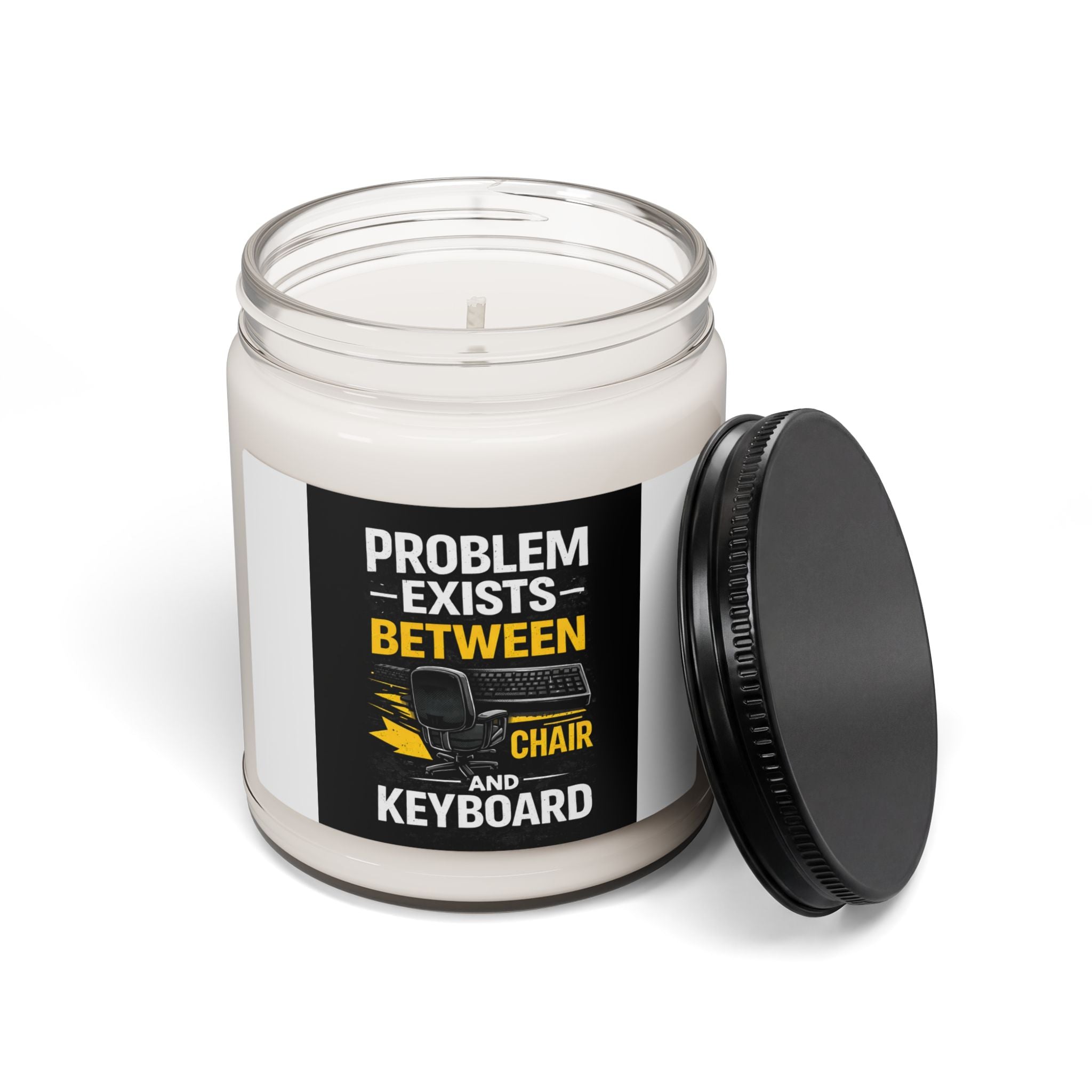 "Problem Exists Between Chair and Keyboard" Tech Humor Scented Candle (9oz)