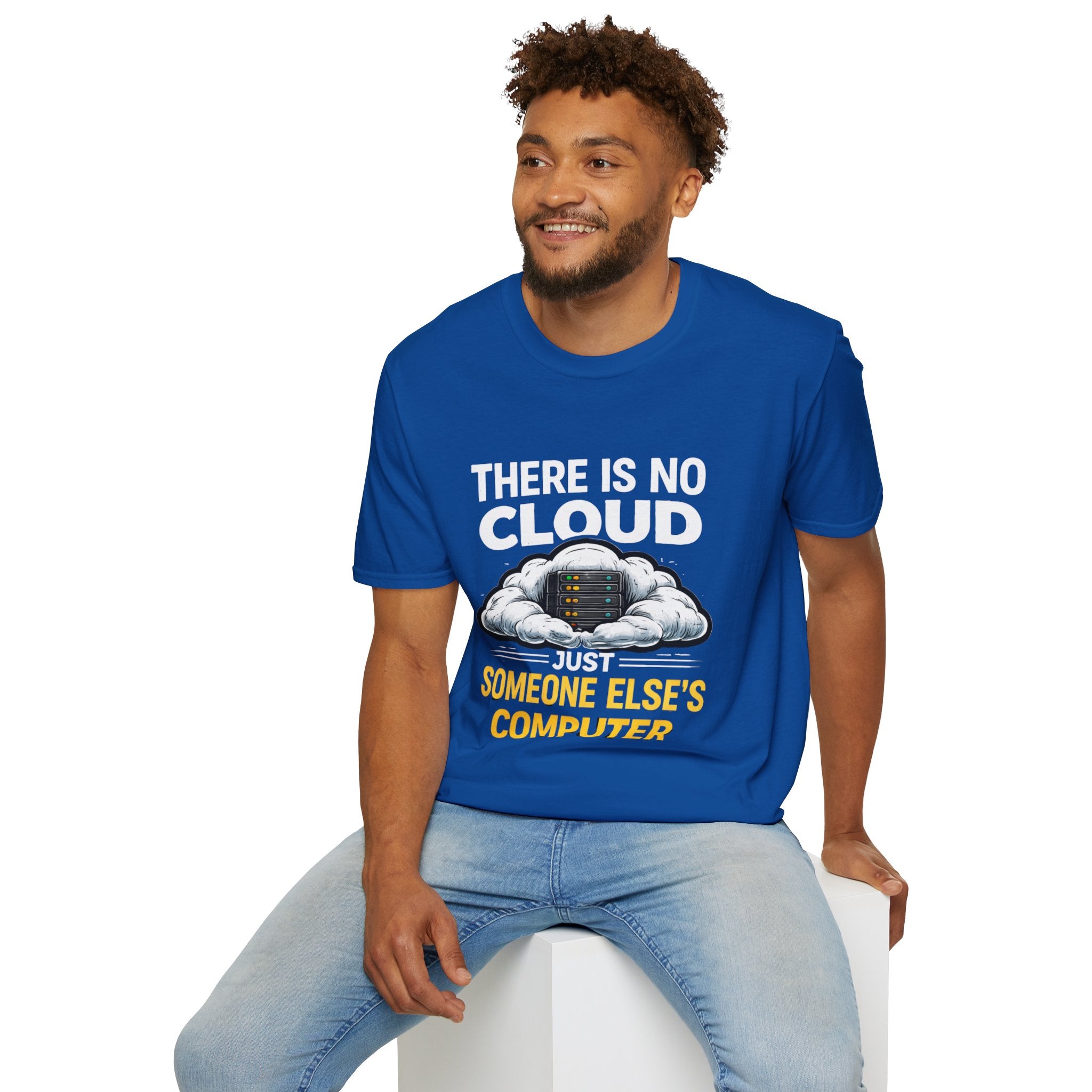 "There Is No Cloud, Just Someone Else's Computer" Funny IT Tech Humor T-Shirt