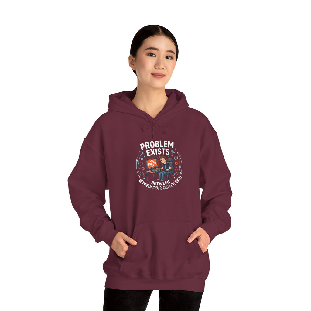 "Problem Exists Between the Chair & Keyboard" Tech Humor Graphic Hoodie