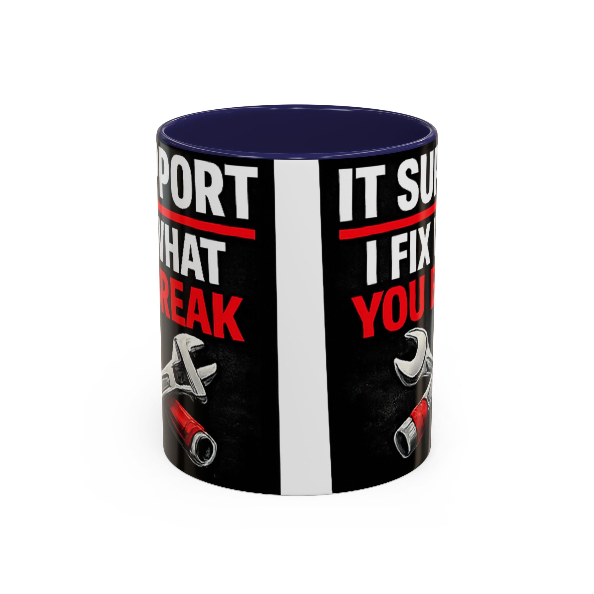 "It Support:  I Fix What You Break" IT Humor Accent Coffee Mug (11, 15oz)