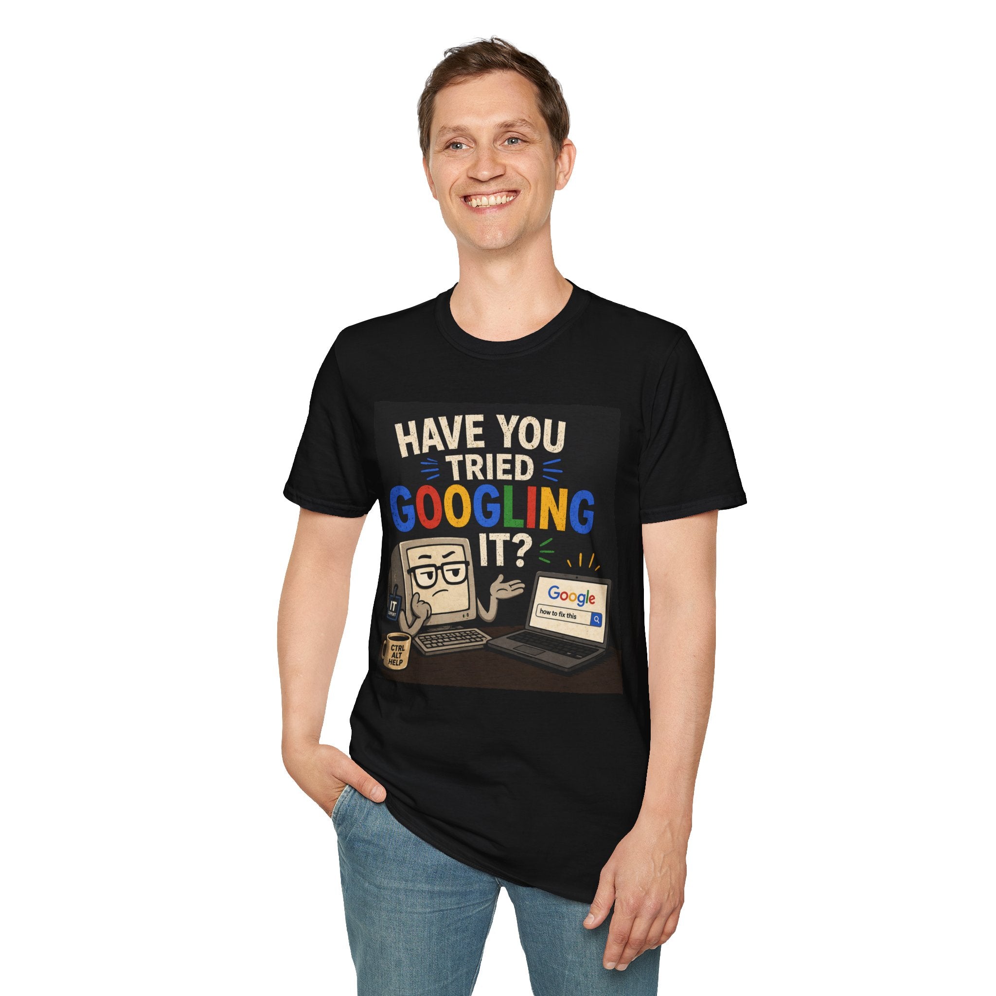 "Have You Tried Googling It?" Tech Humor Graphic T-Shirt — Funny IT Geek Tee