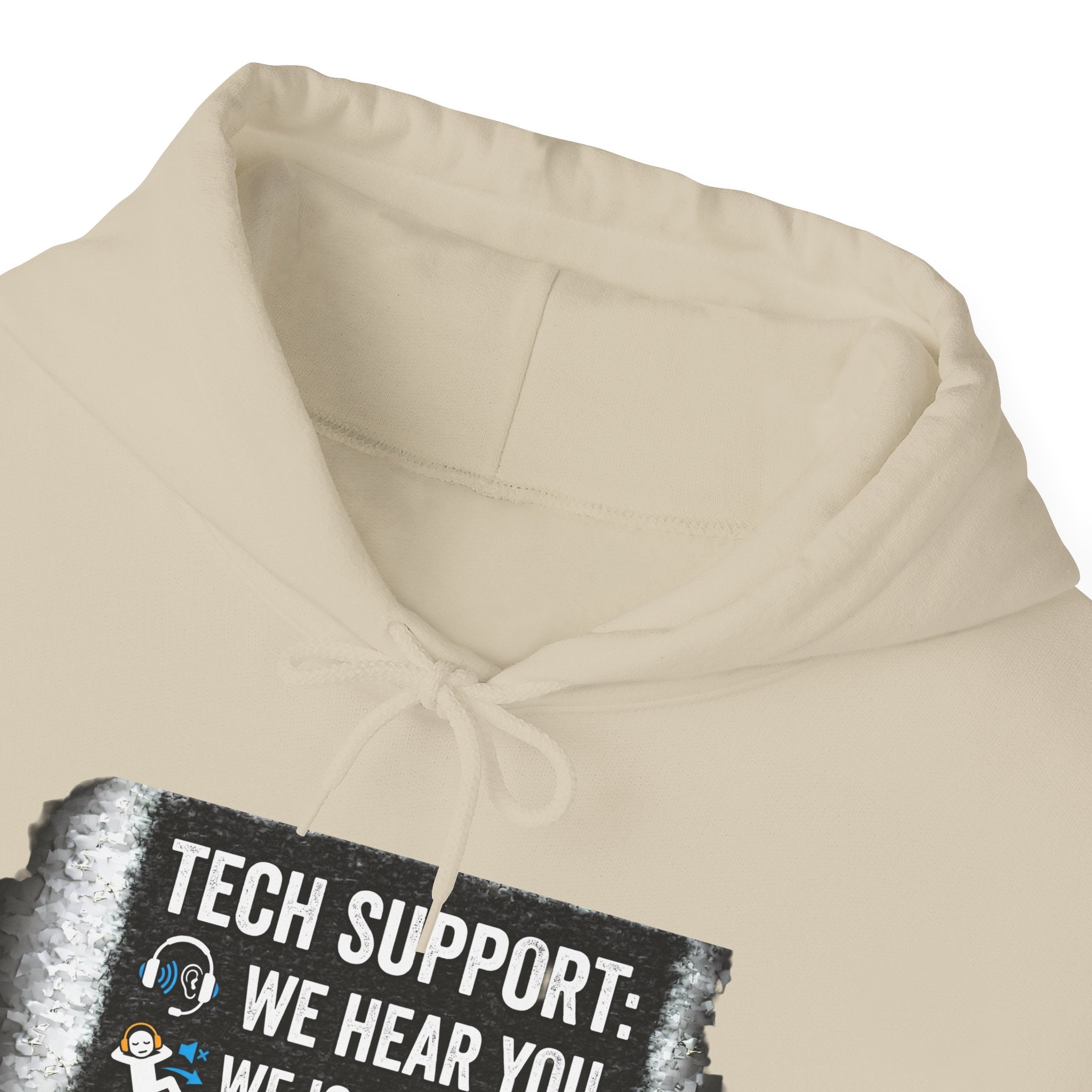 "Tech Support: We Hear You, We Ignore You, We Fix It" Funny IT Technician Hoodie