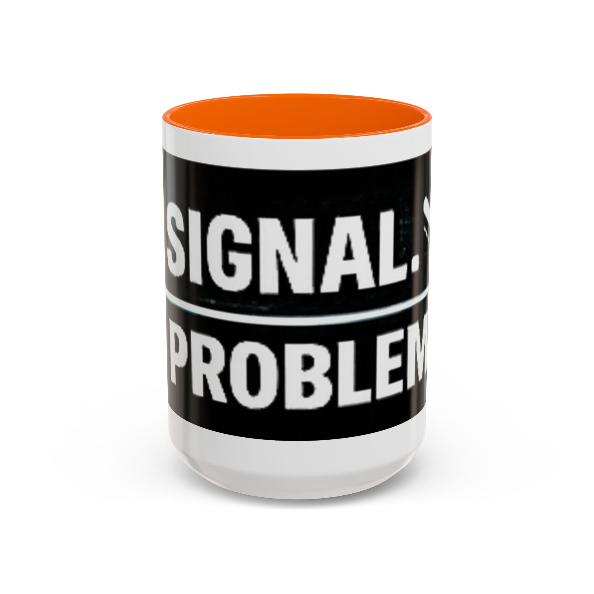 "No Signal No Problem" IT Humor Accent Coffee Mug (11, 15oz)