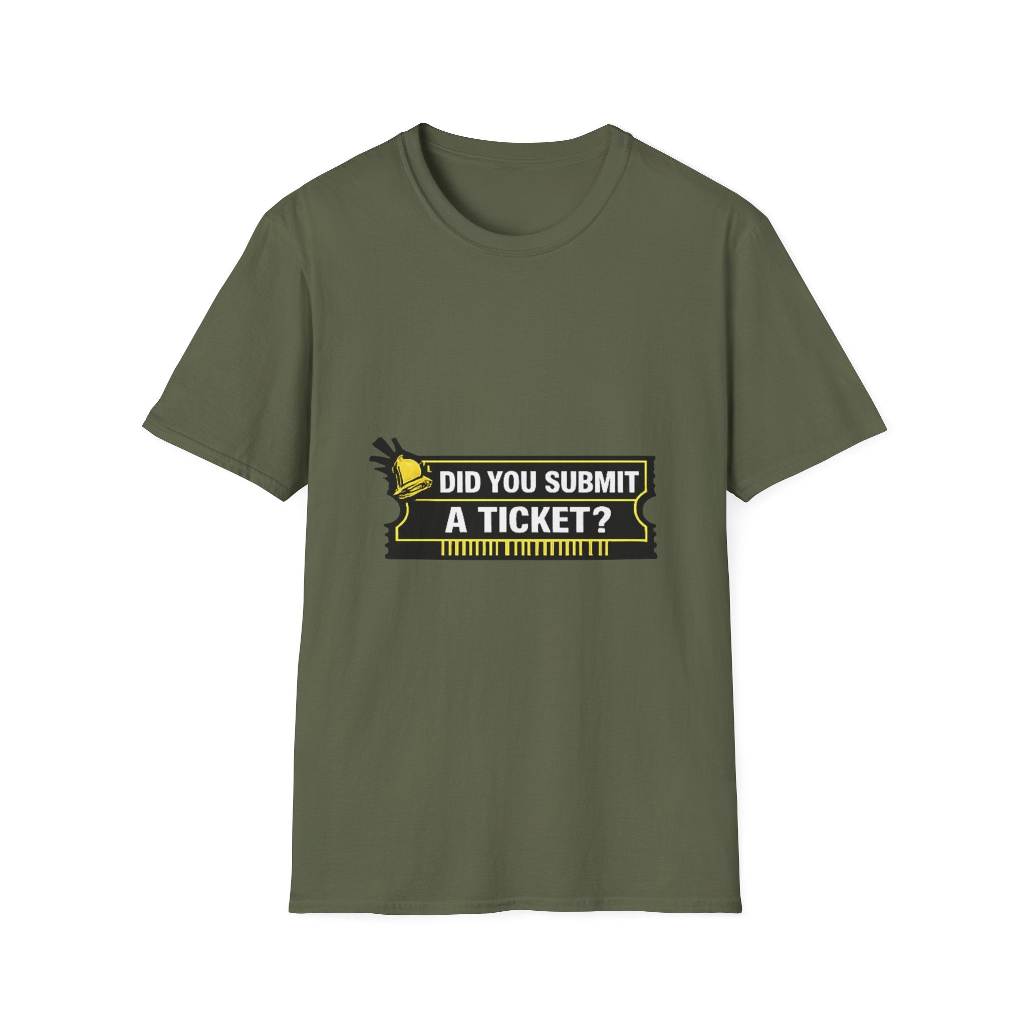 "Did You Submit a Ticket?" Funny IT T-Shirt - IT Support Helpdesk Tech Humor Tee