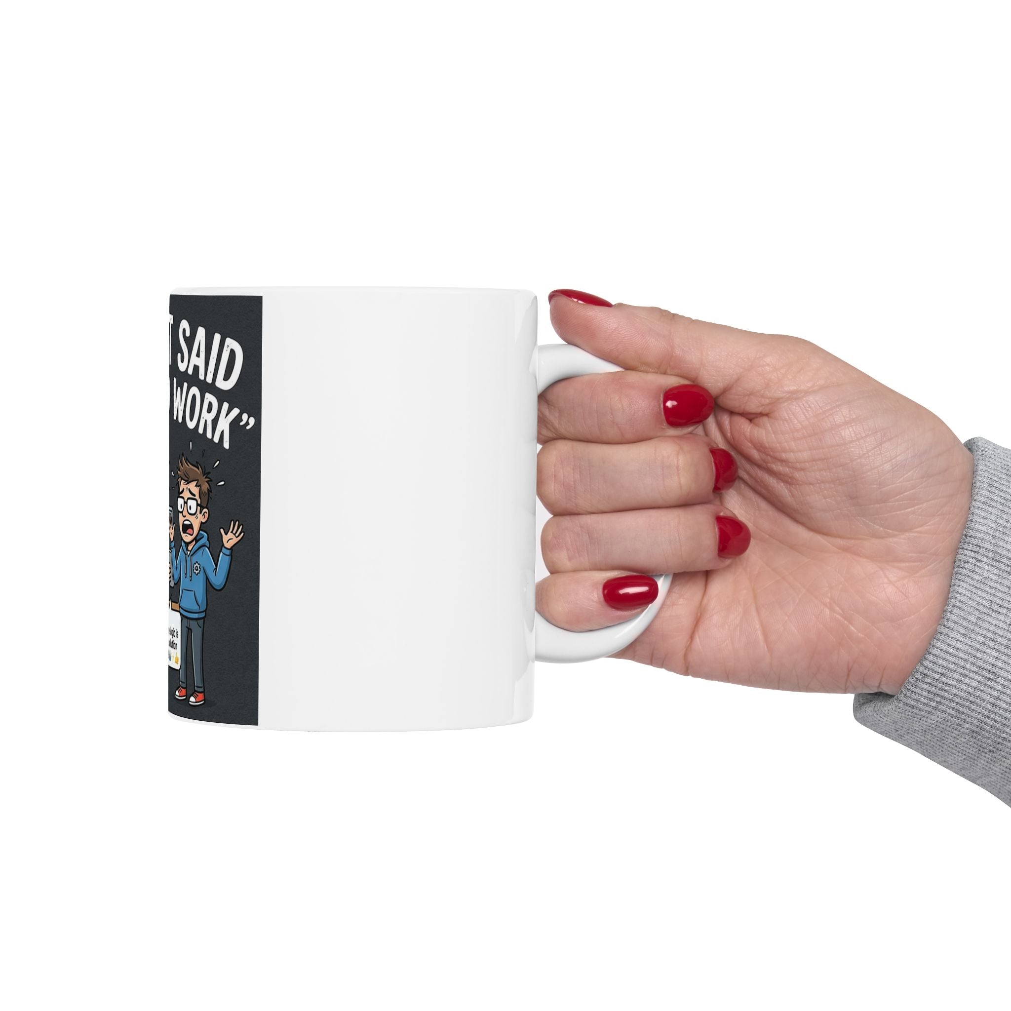 "ChatGPT Said It Would Work" Funny IT Tech Humor Ceramic Mug – Programmer Tech Support Gift (11oz, 15oz)