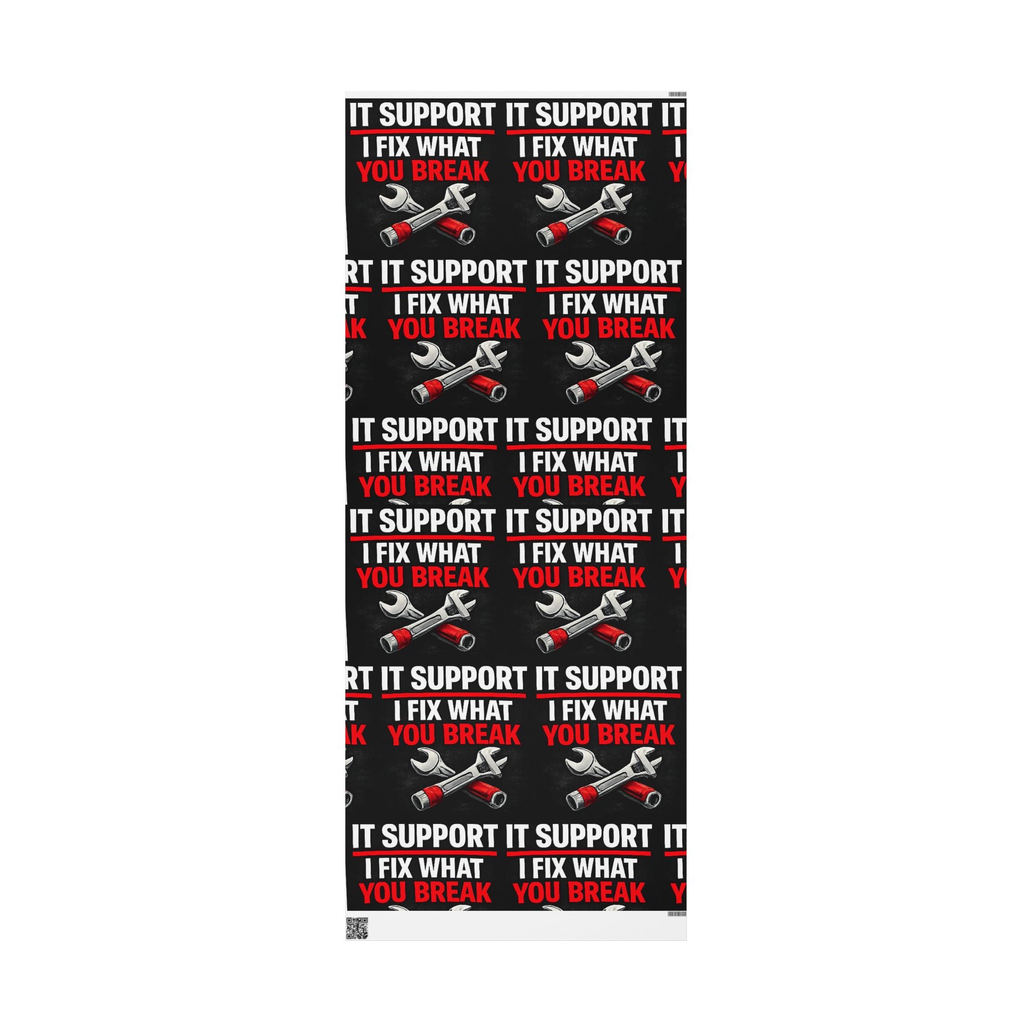 "IT Support: I Fix What You Break" Funny Tech Bold Protest Print IT Humor Wrapping Paper