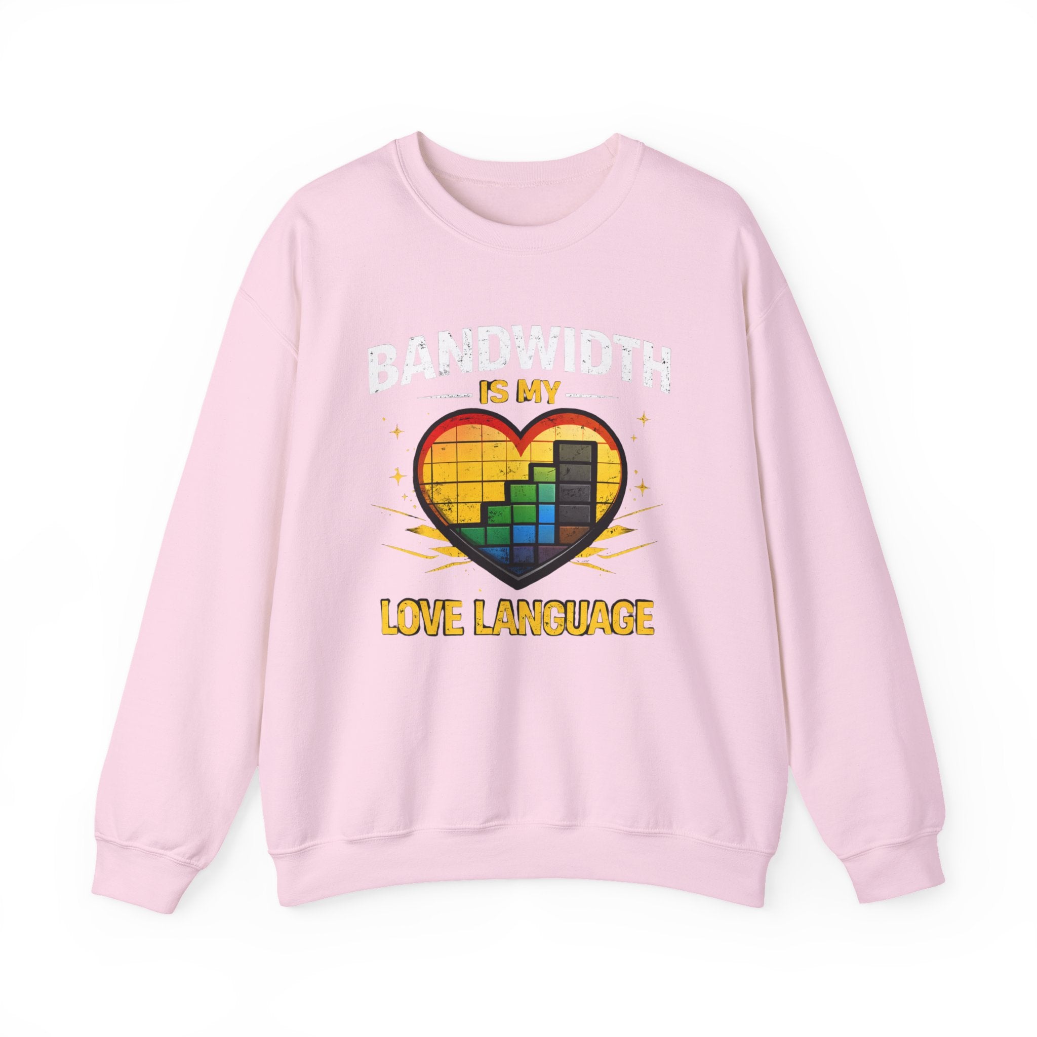 "Bandwidth Is My Love Language" Graphic Crewneck Sweatshirt