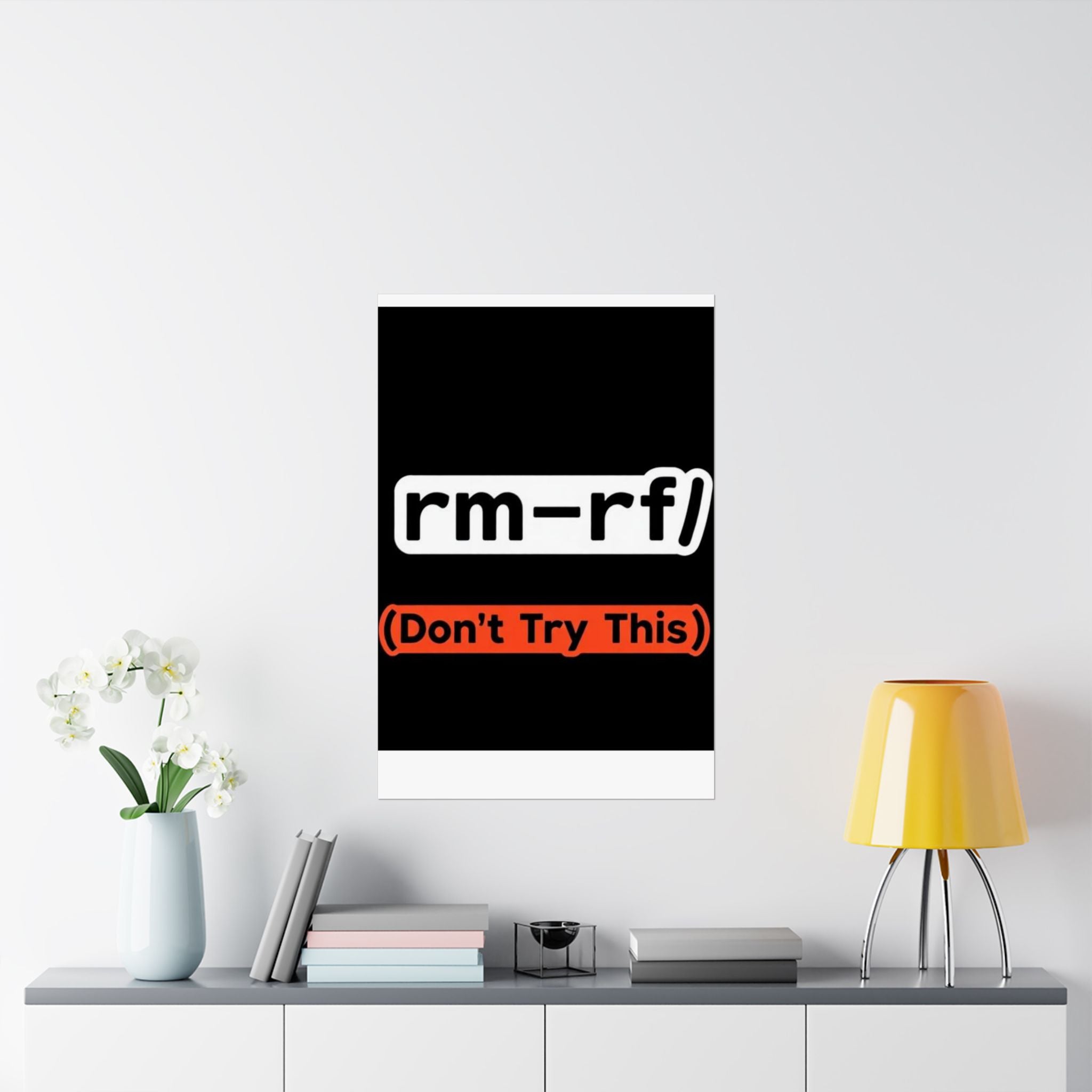 "rm -rf/ (Don't Try This)" Funny IT Tech Humor Matte Vertical Posters