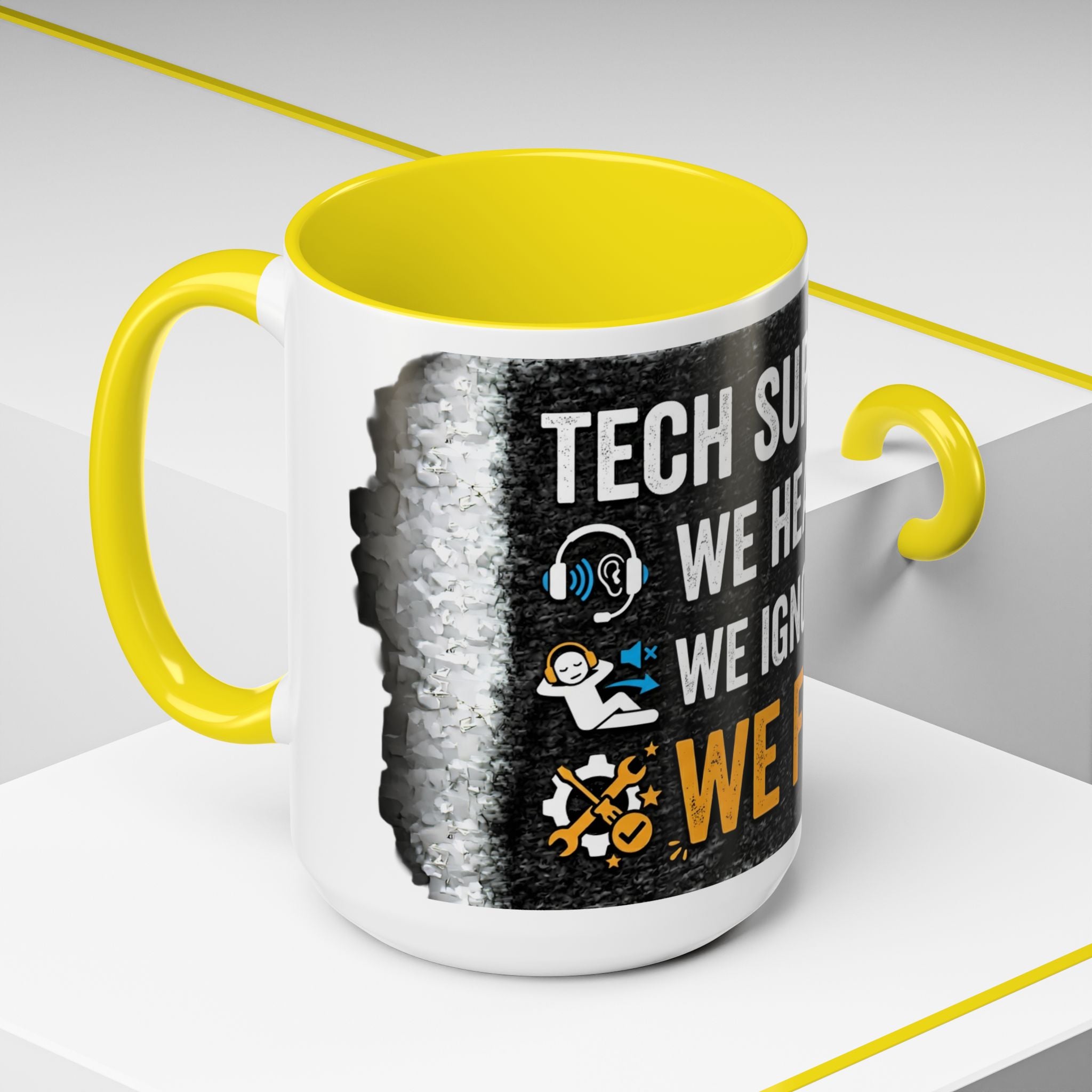 “Tech Support: We Hear You, We Ignore You, We Fix It” Funny IT Accent Mug Tech Support Humor Coffee Mug