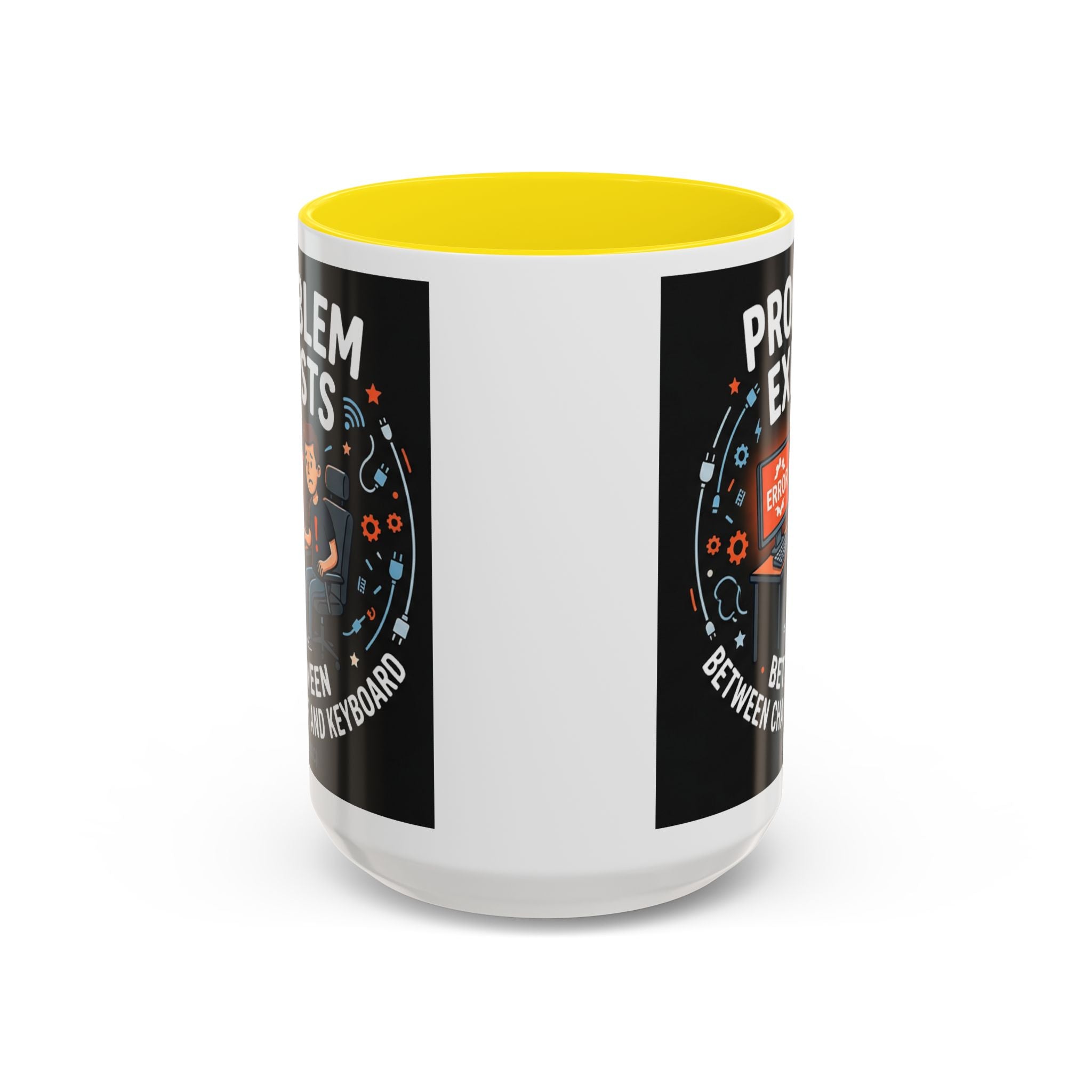 "Problem Exists Between Chair & Keyboard" IT Humor Accent Coffee Mug (11, 15oz)