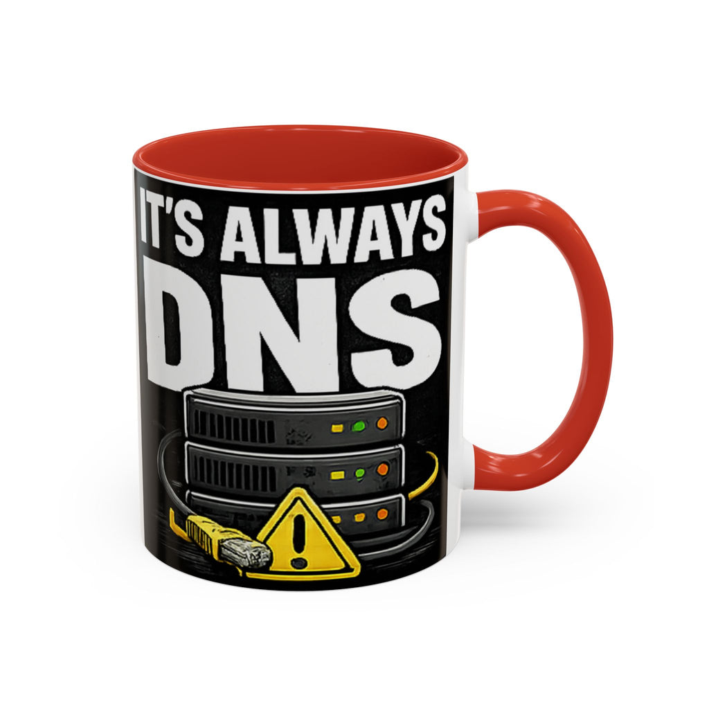 "It's Always DNS" IT Humor Accent Coffee Mug (11, 15oz)