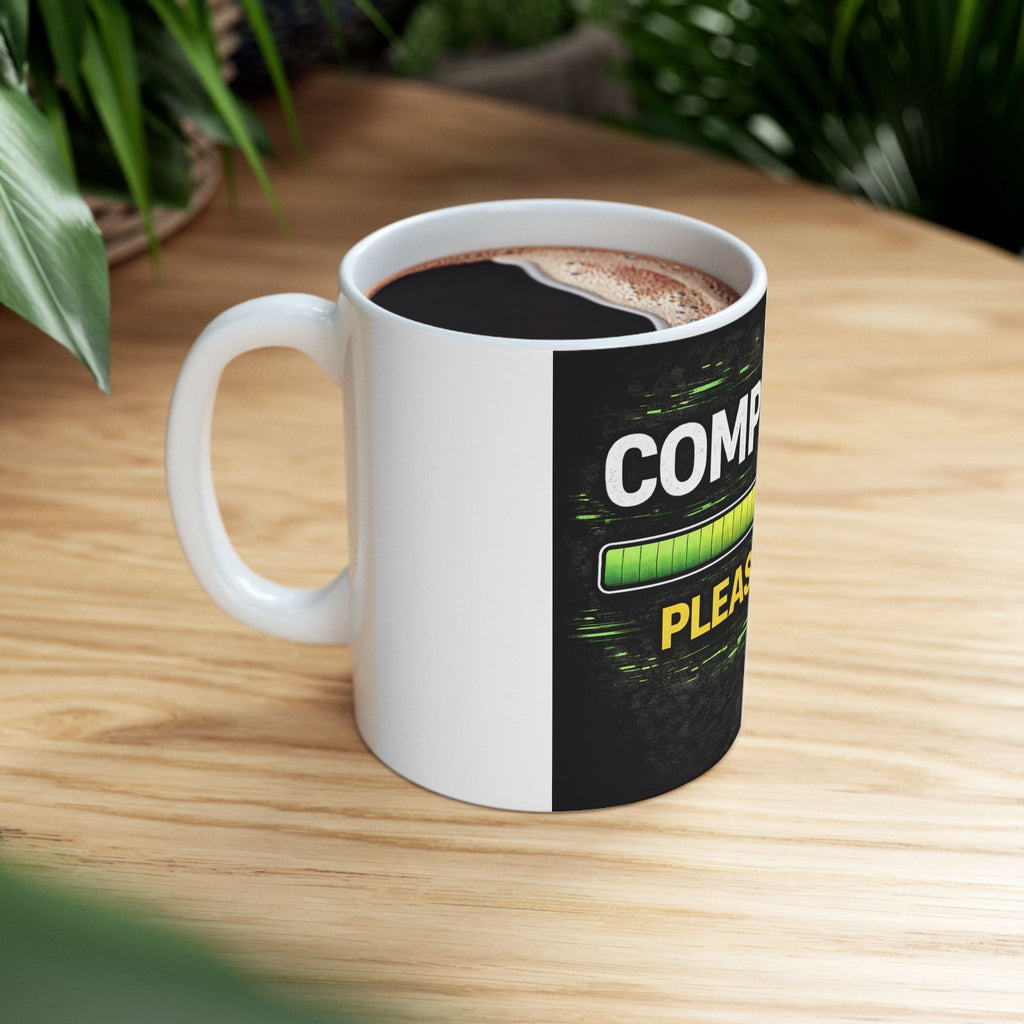 "Compiling... Please Wait" Geek Humor Ceramic Mug, (11oz, 15oz)