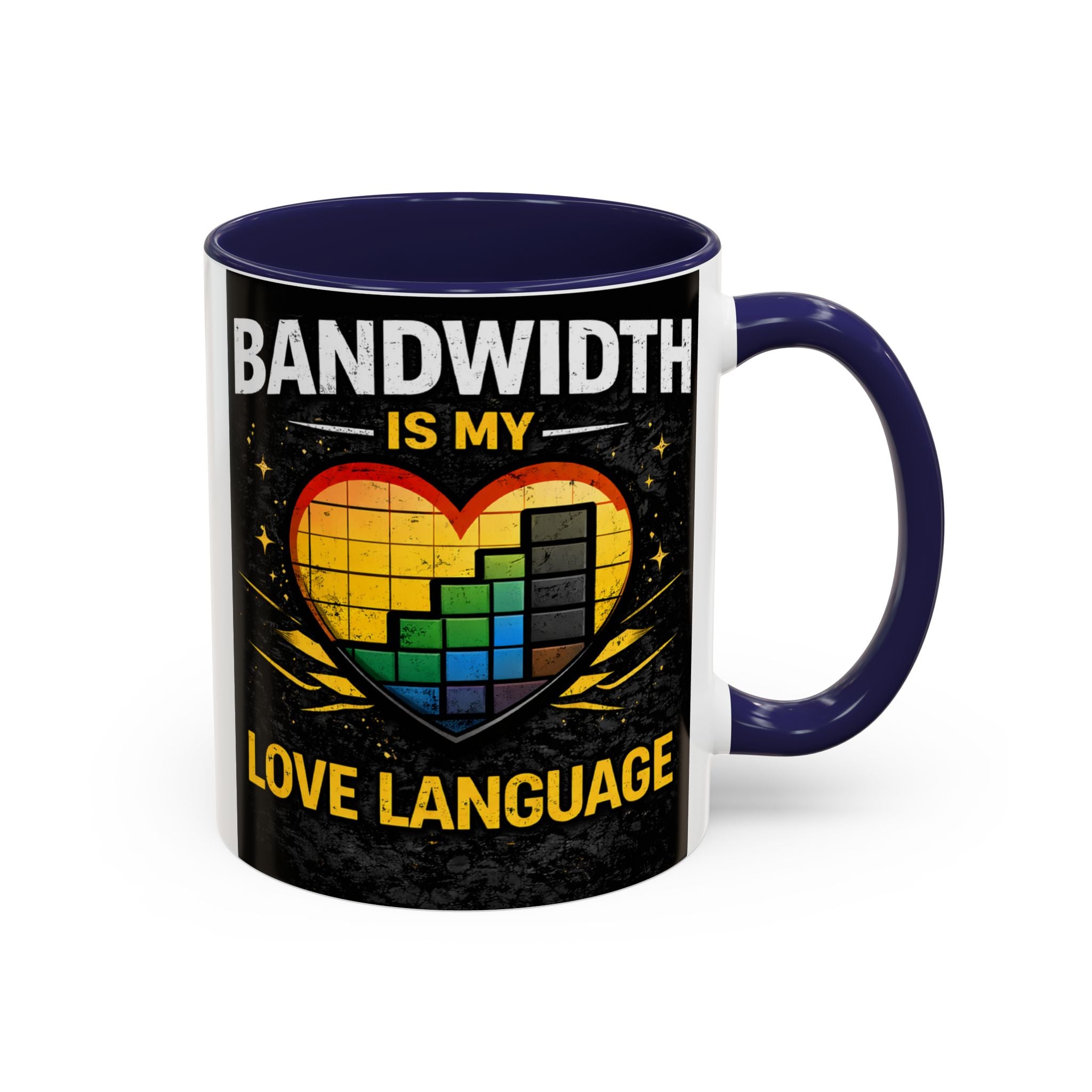 "Bandwidth is my Love Language" IT Humor Accent Coffee Mug (11, 15oz)