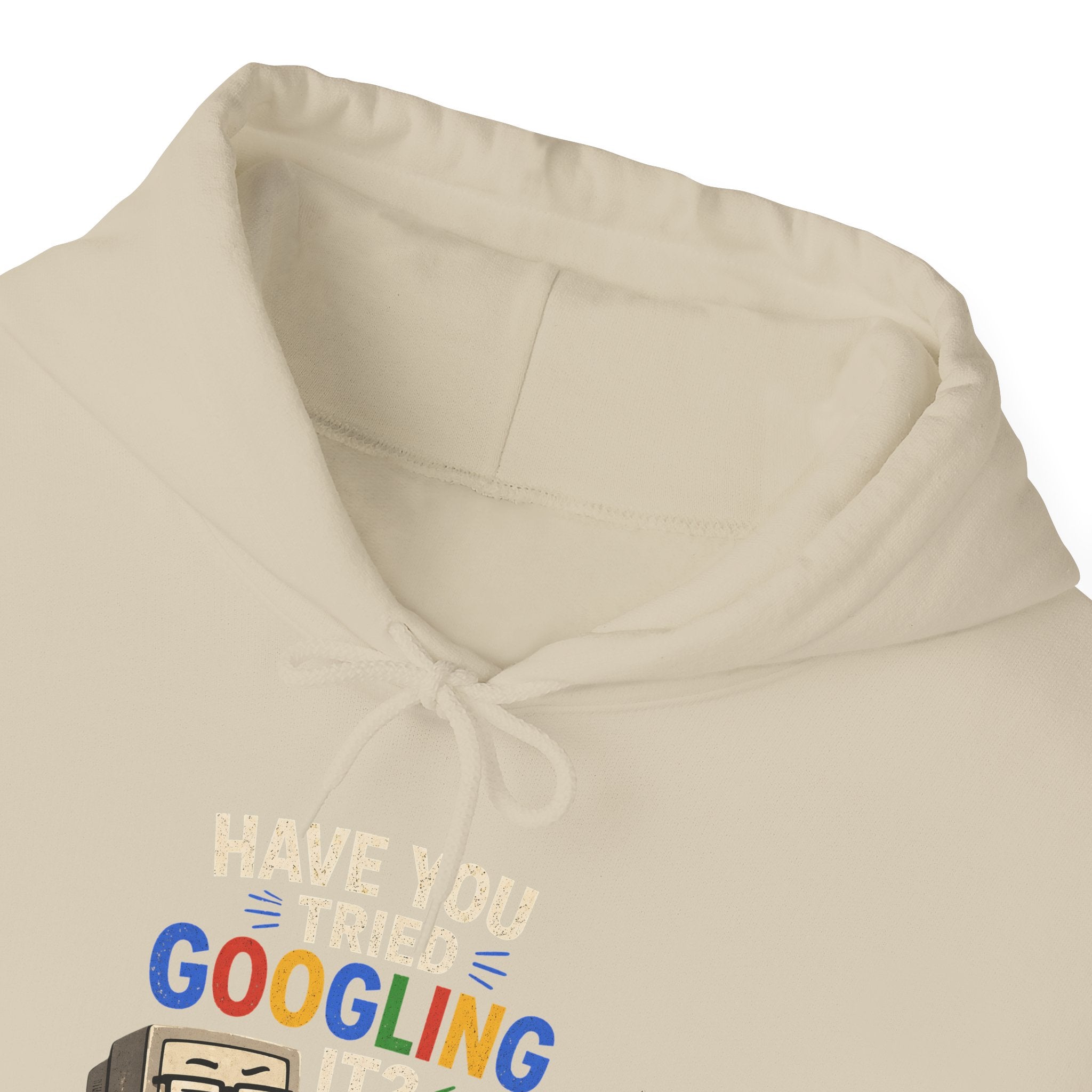 "Have You Tried Googling It?" Funny Tech Support Hoodie