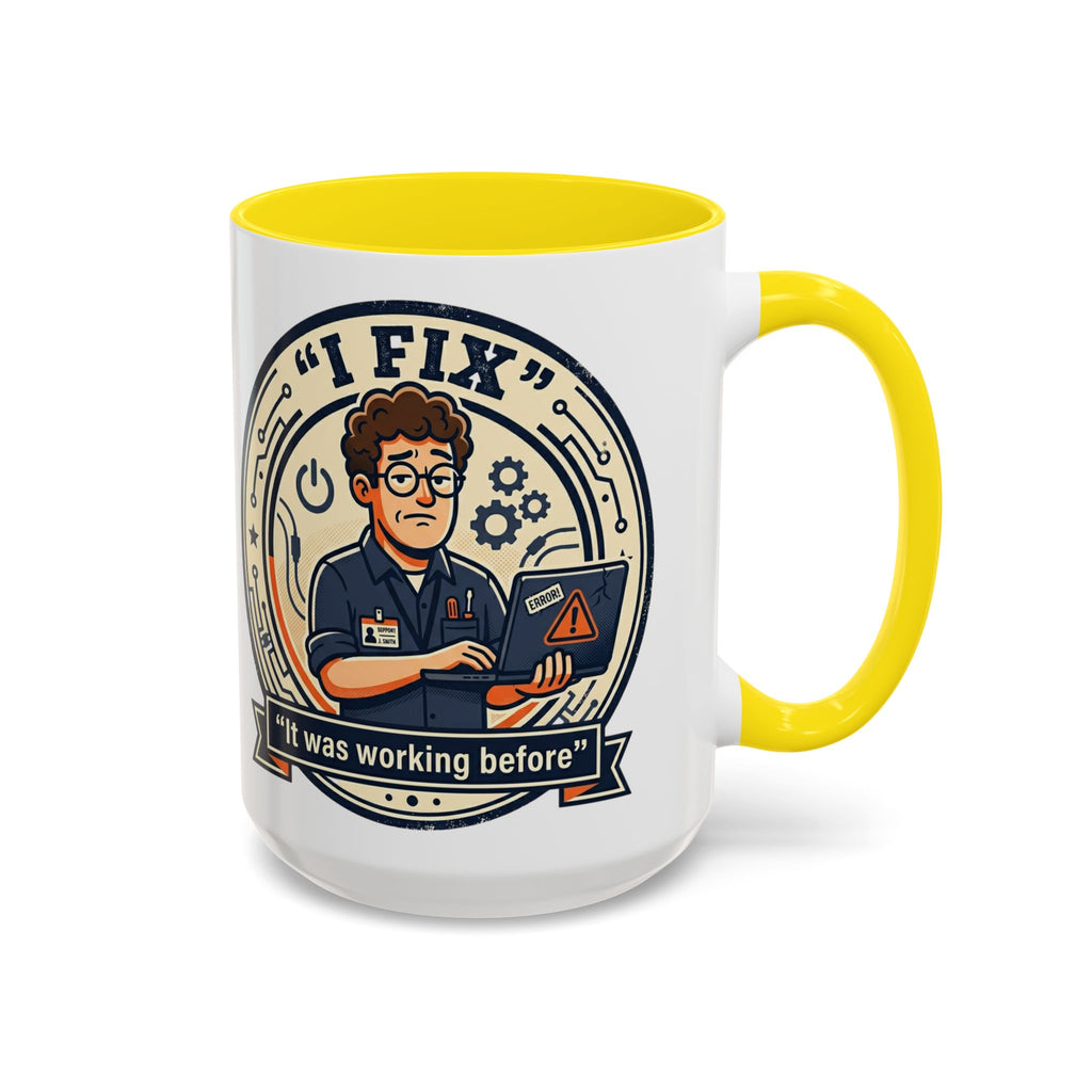 "I Fix: It Was Working Before" IT Humor Accent Coffee Mug (11, 15oz)