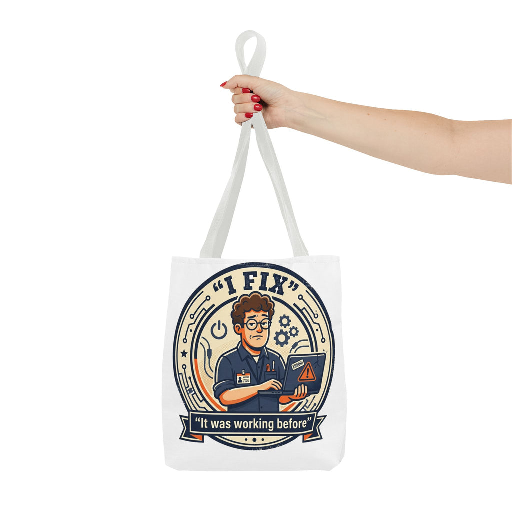 "I Fix: It Worked Before" Funny IT Tech Humor Tote Bag