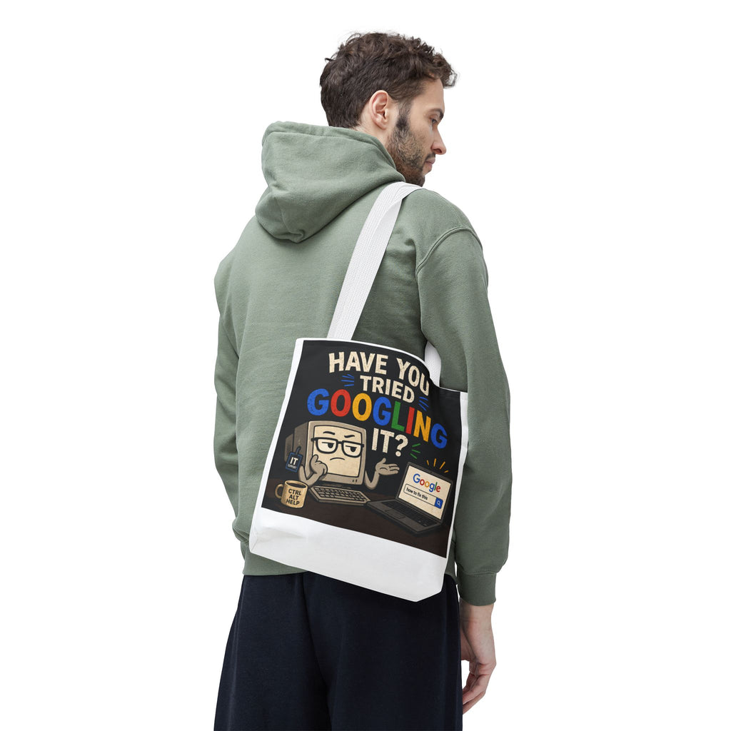 "Have You Tried Googling It?" Tote Bag – Funny Geek IT Humor Laptop Shopper