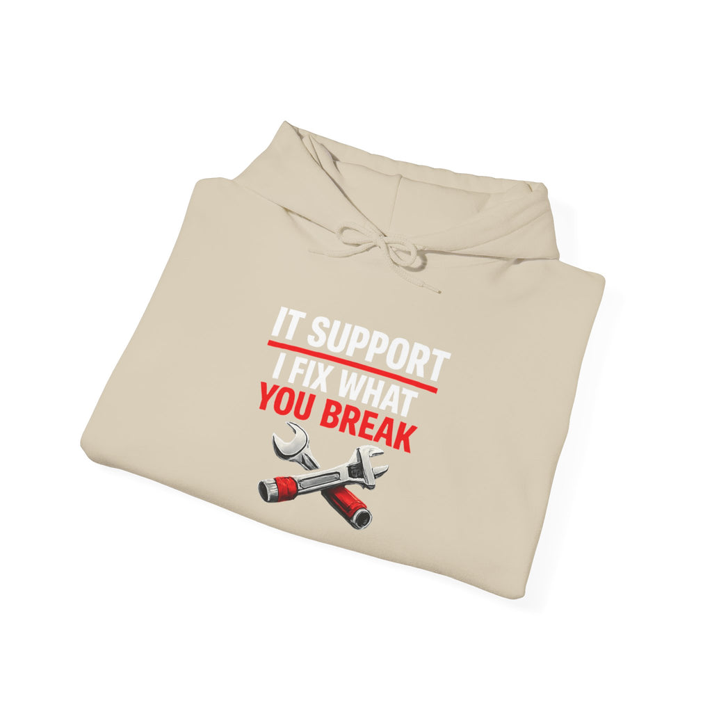 "IT Support: I Fix What You Break" IT Humor Unisex Heavy Blend™ Hoodie