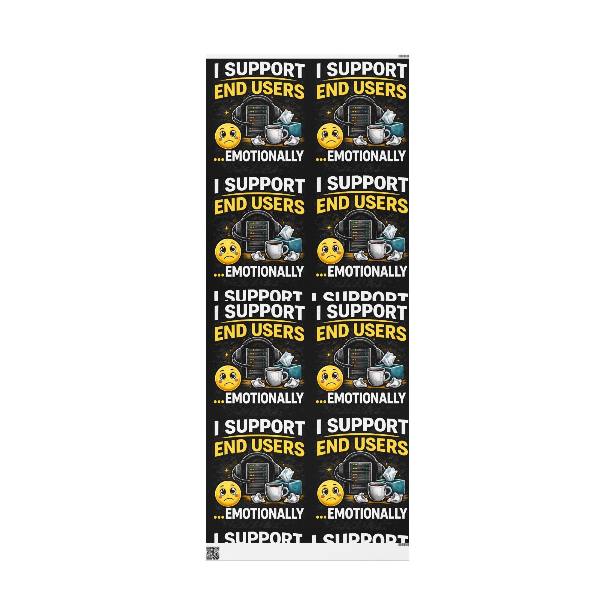 "I Support End Users... Emotionally" Funny IT Wrapping Paper – IT Humor Novelty Gift Wrap