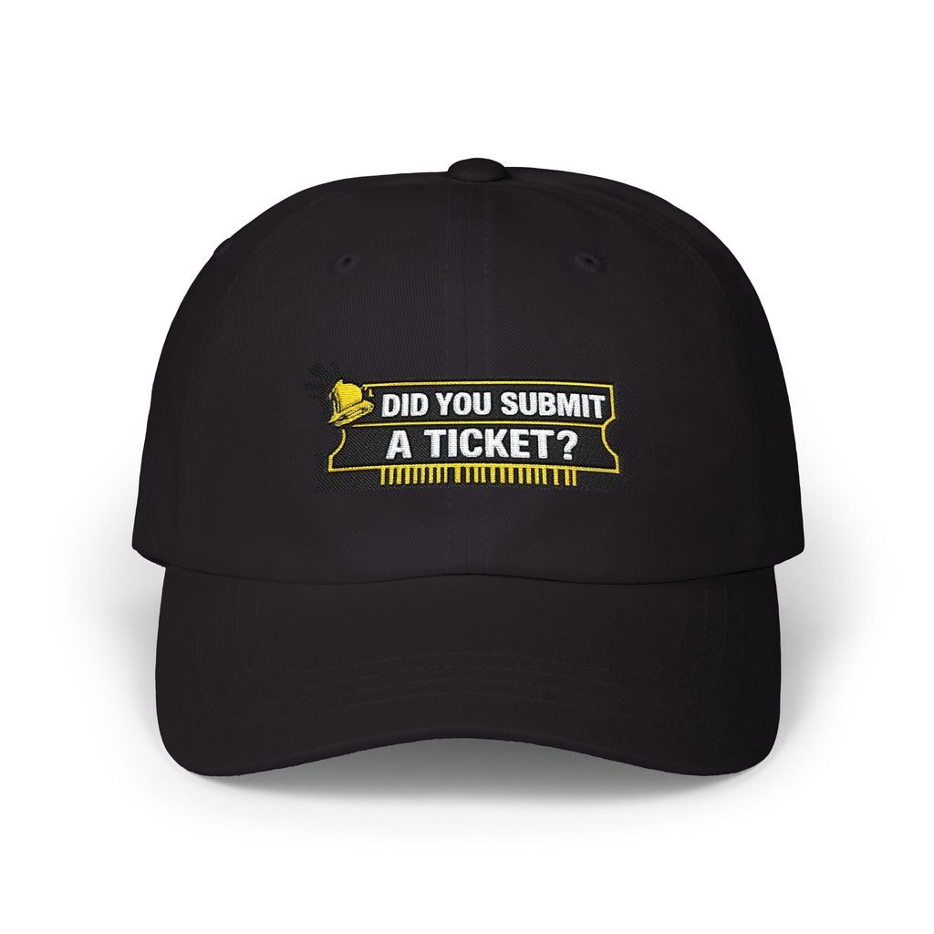 "Did You Submit a Ticket?" Tech Humor Funny IT Baseball Hat/Cap
