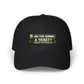 "Did You Submit a Ticket?" Tech Humor Funny IT Baseball Hat/Cap
