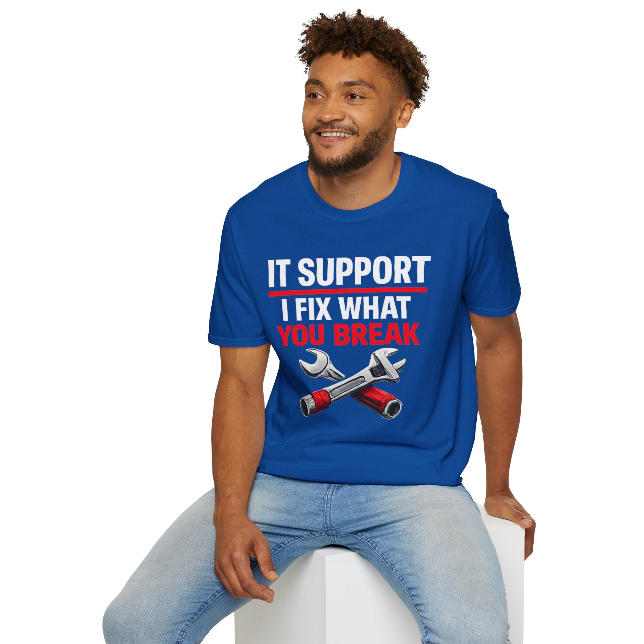 "Tech Support: I Fix What You Break" Funny IT Tech Support Humor T-Shirt