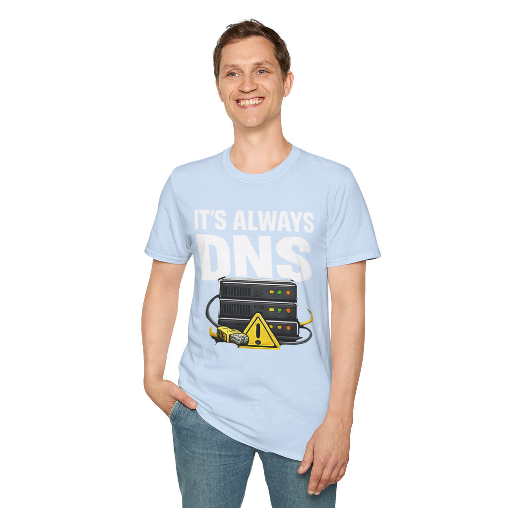 "It's Always DNS" Funny IT Tech Humor T-Shirt