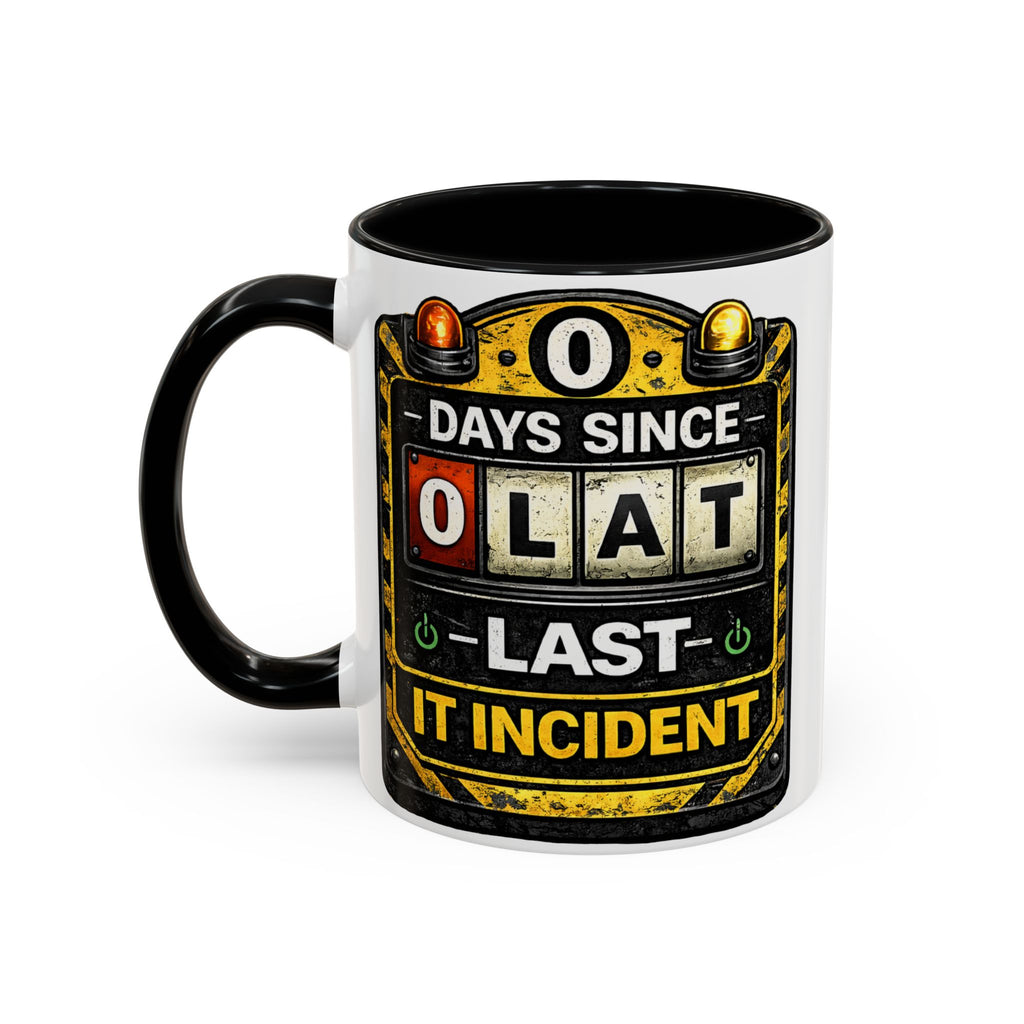 "0 Days Since Last IT Incident" IT Humor Accent Coffee Mug (11, 15oz)