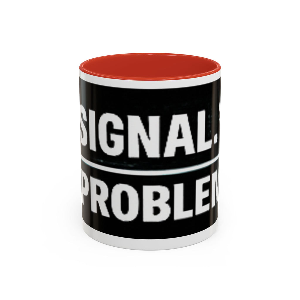 "No Signal No Problem" IT Humor Accent Coffee Mug (11, 15oz)