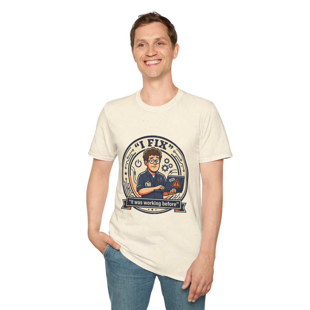 "I Fix: It Worked Before" Funny IT T-Shirt — Tech Support Humor Tee