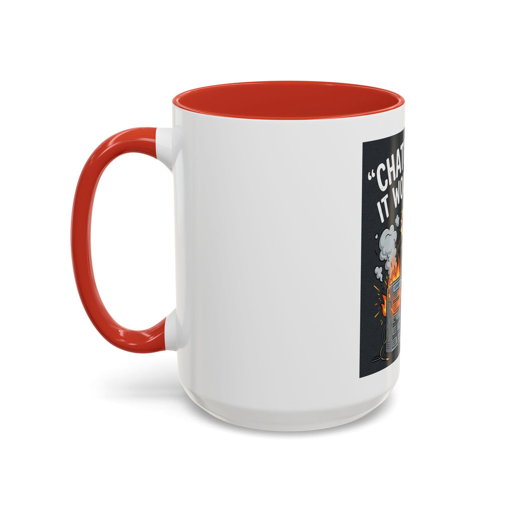 "CHatGBT Said It Would Work" Funny IT Tech Humor AI Fail Ceramic Mug