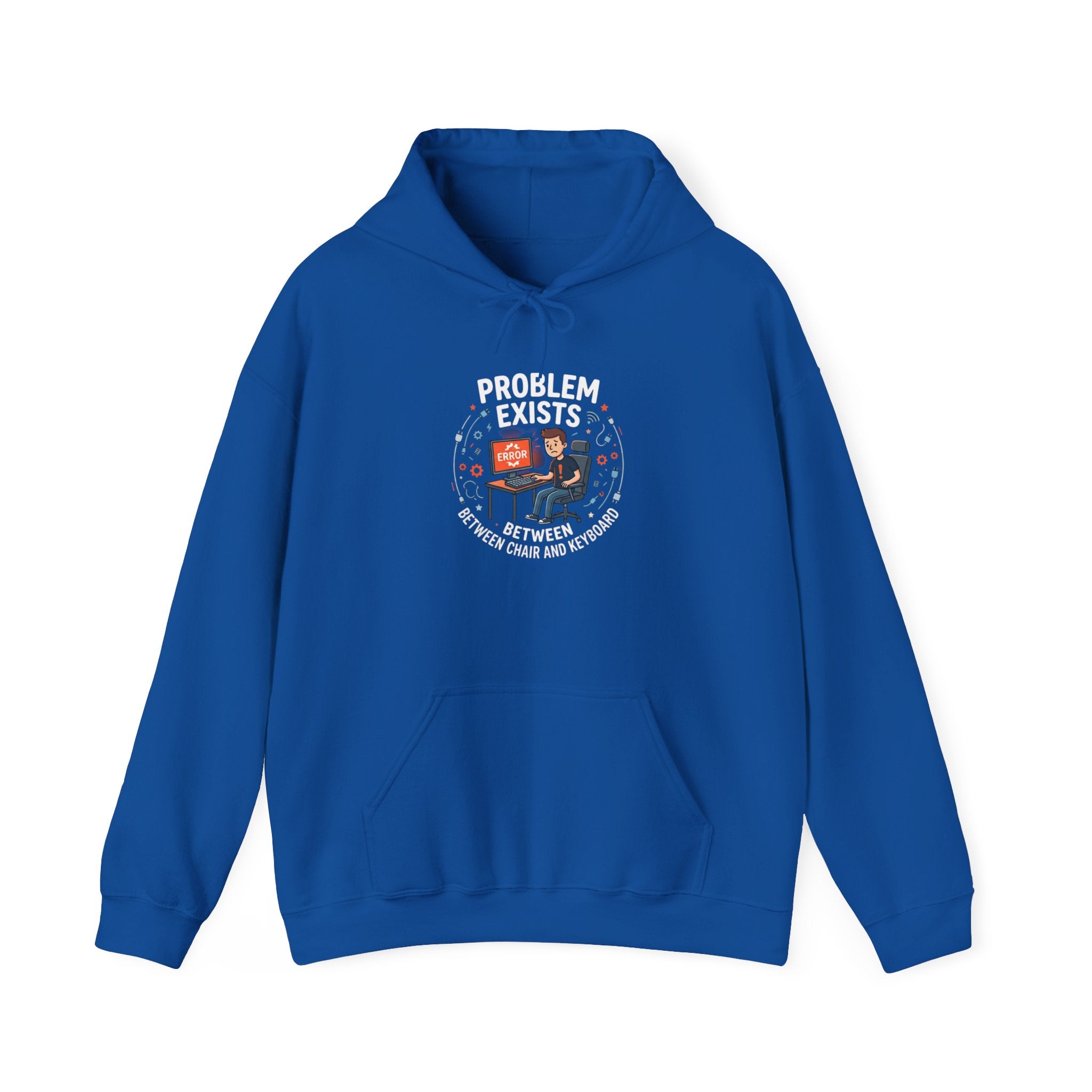 "Problem Exists Between the Chair & Keyboard" Tech Humor Graphic Hoodie