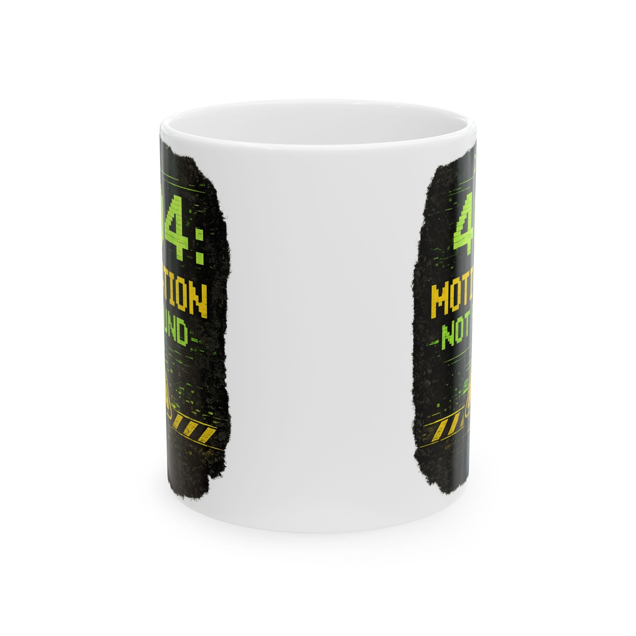 "Error 404 Motivation Not Found" Geek Humor Ceramic Mug, (11oz, 15oz)